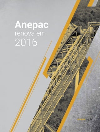 Anepac
renova em
2016
Visite e acompanhe as novidades.
anepac.org.br
 