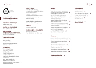 3Índice2 Ficha Técnica
GOVERNADOR DO
ESTADO DO RIO DE JANEIRO
Luiz Fernando de Souza
SECRETÁRIO DE EDUCAÇÃO
Wagner Granja Victer
DIRETOR DO NOVO DEGASE
Alexandre Azevedo de Jesus
ASSESSORIA DE
SISTEMATIZAÇÃO INSTITUCIONAL
Claudia Lucia Silva Mendes
CONSELHO EDITORIAL
Aderaldo Pereira dos Santos
André Luiz Porfiro
Livia de Sousa Vidal
Marcos Antonio da Costa Santos
Raul Japiassu Câmara
EQUIPE ASIST
Alinne Pereira da Costa
Carlos Victor dos Santos
Jean Maciel Xavier
Leandro Soares de Souza
Lídia da Costa Oliveira
Lílian Cris.na da Silva Ramos Casimiro
Lílian Zimbardi
Maria Tereza Azevedo Silva
Rodolfo Rodrigues de Souza
Sandra Maria Soares Pinheiro Mirabelli
Soraya Sampaio Vergilio
EQUIPE ESGSE
Amanda Taufie Mendonça
Arnaldo Dutton Albuquerque da Silva
Bianca Ribeiro Veloso
Ida Cristina Rebello Motta
Luciana Cassia Costa da Silva Santos
Maria Beatriz Barra de Avellar Pereira
Marizélia Barbosa
Mirian Maria da Fonseca
Miguel Eduardo de Azevedo Martins
Tânia Mara Trindade Gonçalves
REVISÃO
Antonino Sousa Fona
DIAGRAMAÇÃO E FINALIZAÇÃO
Fernando Diaz Picamilho
Gabriela de Oliveira Gonçalves Costa
Editora
DEGASE
Artigos
NEM “RAIO EM CÉU AZUL”, NEM “DIÁLOGO
DE SURDOS”: UMA PROPOSTA PARA ALÉM
DO RACISMO E DO ANTI-RACISMO
EDUCAÇÃO DAS RELAÇÕES ÉTNICO-
RACIAIS NO SISTEMA SOCIOEDUCATIVO:
ALGUMAS REFLEXÕES
NOVOS OLHARES SOBRE HISTÓRIA DA
ÁFRICA E SUA CULTURA
ROTEIRO: PENSANDO SOBRE MULHERES
NEGRAS NO BRASIL.
JUVENTUDE NEGRA E SOCIOEDUCAÇÃO
EDUCAÇÃO E CANDOMBLÉ:
UMA QUESTÃO POLÍTICA E DE
CONHECIMENTO HUMANO.
Resumos
O YOGA E O COMBATE ÀS DIFERENÇAS
Cinema e socioeducação nas relações
étnico-raciais
Oficina de relações étnico-raciais
O racismo nas artes
Adivinha quem chegou para o jantar
A identidade negra através da estética
Seção Adolescente
Homenagens
JANUÁRIO GARCIA
AZOILDA LORETTO DA TRINDADE
JOEL RUFINO DOS SANTOS
ANTONIO POMPEO
Livro indicado
6
17
30
35
43
51
64
65
66
67
68
69
73
28
48
56
77
70
 