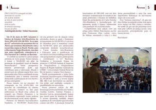 5Apresentação4 Apresentação
PRECONCEITO esmagado no feito
destruído no conceito
eito ardente desfeito
ao leite do amor perfeito
sem pleito
eleito ao peito
da teimosa esperança
em que me deito
Autobiografia(trecho)-AbdiasNascimento
	
Em 13 de maio de 2015, lançamos o
Núcleo de Estudos Afro-Brasileiros do
Novo DEGASE (NEAB-ND). Era a data
do 127° aniversário da assinatura da Lei
Áurea que terminou oficialmente com a
escravidão negra no Brasil. Porém, para
o Movimento Negro Brasileiro, esta data
tem outro significado, comemora-se o
Dia Nacional de Combate ao Racismo.
O combate ao racismo é a preocupação
primeira de nosso grupo. Nossa intenção
é tornar o NEAB-ND um pilar da
promoção da igualdade racial no Sistema
Socioeducativo. Nessa perspectiva,
estamos promovendo ações que
contribuam para a valorização, difusão e
preservação de culturas negras bem como
apresentaroutraÁfrica,ressaltandoassuas
contribuições para a história universal,
destacando a participação de seus heróis e
de sua cosmogonia.
Nosso intento vai ao encontro do
consignado na Lei 10.639/2003, em
processo de consolidação no sistema
de educação. Estamos na luta para
efetivarmos no Brasil uma cultura de
respeito aos Direitos Humanos e às
diversidades, superando, assim, práticas
de discriminação racial, ainda vigentes.
Pioneiro no Sistema Socioeducativo
brasileiro, o NEAB-ND desenvolveu
em seu primeiro ano de atuação várias
atividades, dentre as quais: o Seminário
de lançamento do NEAB-ND; o Concurso
de Desenhos para a assinatura visual
do NEAB-ND, junto aos adolescentes
cumprindo medidas socioeducativas;
o Curso Estudos Afro-Brasileiros
e Educação: para a qualificação de
servidores;investiunodiálogointelectual
com pesquisadores negros, participando
e coordenando o GT Racismos,
Violências e Juventude Negra, no
primeiro I COPENE-Sudeste (Congresso
de Pesquisadoras e Pesquisadores
Negros da Região Sudeste), realizado na
UFRRJ – Universidade Federal Rural do
Rio de Janeiro, Campus Nova Iguaçu.
Dando prosseguimento a nossa linha
deatuação,lançamosagora,oIISeminário
do NEAB-ND e, nele, a revista digital
AÚ. AÚ é um movimento na capoeira.
Um golpe com múltiplas variações e
possibilidades de reinvenção.
Nessa primeira edição da AÚ,
homenagearemos Joel Rufino dos Santos,
Azoilda Loretto, Antônio Pompeu e
Januário Garcia, personalidades negras
que fazem parte da história do Brasil.
A revista apresenta, também, artigos
acadêmicos de convidados que estiveram
conosco em 2015. A produção textual de
funcionários do DEGASE vem em dois
formatos: sistematização de temáticas das
aulas proferidas e resumos de trabalhos
finais dos participantes do Curso Estudos
Afro-Brasileiros e Socioeducação. AÚ
apresenta, ainda, o Espaço Adolescente
com produção de socioeducandos. 	
Completamos essa edição com um
artigo sobre Abdias Nascimento, escrito
pela Professora Elisa Larkin, viúva
de Abdias, retratando a vida e a obra
dessa personalidade e uma das mais
importantes lideranças do movimento
negro em nosso país.
Essa “teimosa esperança”, de que nos
fala Abdias na epígrafe acima, terá agora
novo espaço na luta contra o racismo.
No sonho de que um dia possamos viver
num país coberto de justiça social e sem
preconceitos, principalmente para os
nossos jovens.
Boa leitura!
Fonte: Acervo Novo DEGASE - 13/05/15
 