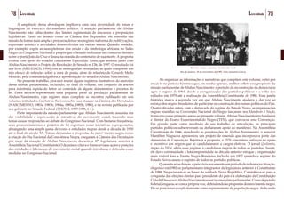 78 Livro indicado 79Livro indicado
	 A amplitude dessa abordagem implicava uma rara diversidade de temas e
linguagens no exercício do mandato político. A atuação parlamentar de Abdias
Nascimento não cabia dentro dos limites regimentais de discursos e proposições
legislativas. Tanto no Senado como na Câmara dos Deputados, ele entendia sua
missão de forma mais ampla e procurou deixar seu registro na forma de publi¬cações,
expressão artística e atividades desenvolvidas em outras searas. Quando senador,
por exemplo, expôs as suas pinturas dos orixás e da simbologia africana no Salão
Negro do Congresso Nacional e propôs que o Senado realizasse um concurso literário
sobre o poeta João da Cruz e Sousa na ocasião do centenário de sua morte. A proposta
contou com apoio do senador catarinense Esperidião Amin, que assinou junto com
Abdias Nascimento o Projeto de Resolução do Senado n. 126, de 1997. O resultado foi
um livro (MEDEIROS, 1998) com as monografias premiadas, as quais compõem um
rico elenco de reflexões sobre a obra do poeta, além do relatório de Gerardo Mello
Mourão, pela comissão julgadora, e apresentação do senador Abdias Nascimento.
	 No presente trabalho, procurei reunir alguns registros ilustrativos do exercício
dessa missão parlamentar, incluindo, no final do volume, um conjunto de anexos
para referência rápida do leitor ao conteúdo de alguns documentos e projetos de
lei. Esses anexos representam uma pequena parte da produção parlamentar de
Abdias Nascimento, cujo registro mais completo se encontra publicado em seis
volumes intitulados Combate ao Racismo, sobre sua atuação na Câmara dos Deputados
(NASCIMENTO, 1983a, 1983b, 1984a, 1985a, 1985b, 1986), e na revista publicada por
seu gabinete no Senado Federal (THOTH, 1997-1998, 6 v.).
	 Parte importante da missão parlamentar que Abdias Nascimento assumiu era
dar visibilidade e repercussão às iniciativas do movimento social, trazendo seus
temas e suas proposições ao debate do Congresso Nacional. Com bastante frequência,
seus pronunciamentos e projetos de lei registram essas iniciativas e proposições,
abrangendo uma ampla gama de vozes e entidades negras desde a década de 1930
até o final do século XX. Várias demandas e propostas do movi¬mento negro, como
a criação do Dia Nacional da Consciência Negra, chegaram à Câmara dos Deputados
por meio da atuação de Abdias Nascimento durante a 47ª legislatura, anterior à
Assembleia Nacional Constituinte. O deputado citava e transcrevia as ações e posições
das entidades e lideranças do movimento social quando introduzia e defendia essas
medidas no Congresso Nacional.
Marcha contra o racismo: Zumbi está vivo!
Rio de Janeiro, 18 de novembro de 1983. Foto: Januário Garcia
	 Ao organizar as informações e narrativas que compõem este volume, optei por
iniciá-lo no período histórico que, em minha opinião, melhor reflete esse propósito da
missão parlamentar de Abdias Nascimento: o período da reconstrução da democracia
após o regime de 1964, desde a reorganização dos partidos políticos e a volta dos
exilados em 1979 até a realização da Assembleia Constituinte de 1988. Essa janela
histórica marca a segunda vez em que Abdias Nascimento ajudava a dar voz ao
esforço dos negros brasileiros de participar na construção dos rumos políticos do País.
Quatro décadas antes, com a derrocada do regime do Estado Novo, as organizações
negras reunidas na Convenção Nacional do Negro lançaram seu Manifesto à Nação,
transcrito como primeiro anexo ao presente volume. Abdias Nascimento era fundador
e diretor do Teatro Experimental do Negro (TEN), que convocou essa Convenção.
Em grande parte como resultado de seu trabalho de articulação, os principais
partidos políticos subscreveram ou declararam apoio ao manifesto. Na Assembleia
Constituinte de 1946, atendendo às ponderações de Abdias Nascimento, o senador
Hamilton Nogueira apresentou um projeto de emenda que incorporava parte das
demandas da Convenção. Rejeitada a proposta, o TEN concentrou esforços no apoio
e incentivo aos negros que se candidatassem a cargos eletivos. O jornal Quilombo,
órgão do TEN, abria suas páginas a candidatos negros de todos os partidos. Assim,
ele dava continuidade à luta empreendida na década anterior em que a organização
mais visível fora a Frente Negra Brasileira, fechada em 1937 quando o regime do
Estado Novo cassou o registro de todos os partidos políticos.
	 Quarentaanosdepois,opaísvivianovamenteumperíododeredemocra¬tização,
elegendo em 1982 os parlamentares integrantes da legislatura anterior à Constituinte
de 1988. Negociavam-se as bases da sonhada Nova República. Caminhava-se para a
conquista das eleições diretas para presidente do país e a elaboração da Constituição
Cidadã.Dessavez,AbdiasNascimentoexerciaomandatoparlamentar.Comodeputado
federal, engajou-se com a própria voz, defendendo as propostas do movimento negro.
Ele se posicionava explicitamente como representante da população negra, dedicando
 