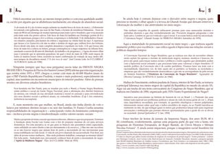 8 Artigo 9Artigo
	 Difícil encontrar um texto, ao mesmo tempo poético e com essa qualidade analíti-
ca, escrito por alguém que se alfabetizara tardiamente, em situação de abandono social:
A alvorada de fé e de civismo surgiu radiante na manhã fresca de treze de maio.(...) Felizmente
foi entoado com galhardia, nas ruas de São Paulo, o hymno de resistência Palmarina... Treze de
maio de 88 foi um domingo de muitas esperanças para todo o povo brasileiro, que vivia anceado
pela triste sorte dos pretos cativos. Este treze de maio foi também um Domingo, porém de fé e
não de esperanças, porque a fé é a certeza, a esperança é a dubiedade. E de dubiedades e fracas-
sos estamos cansados, precisamos da certeza e segurança na vitória final da raça. A esperança
que trouxe a Lei Áurea foi a de não se saber o destino do negro que, embora livre das torturas,
ficava desde esta data, no mais completo abandono e espoliado em tudo. A fé que trouxe este
treze de maio foi a certeza no futuro, porque contemplou-se o negro majestoso na tribuna livre,
saudando a aurora de 40 anos de liberdade, de trabalho e de progresso.(...) Agora devemos olhar
para o presente que se apresenta grandioso, tal qual o treze de maio de 1928, onde negros de
todos os matizes foram vistos, reunidos na maior confirmação da vontade da raça, nestes últi-
mos tempos de decadência moral. (“Os dois treze de maio”. José Correia Leite. In O CLARIM d’
ALVORADA. Junho de 1928);
	 Ninguém (sempre que faço essa pergunta) ouviu falar da FRENTE NEGRA
BRASILEIRA.PesquisadeFlaviodosSantosGomes(2005)afirmaqueestaorganização,
que existiu entre 1931 e 1937, chegou a contar com mais de 60.000 filiados (mais do
que o PRP-Partido Republicano Paulista, o maior e mais poderoso), especialmente na
capital, mas também em incontáveis municípios do interior paulista. Além de possuir
sessões em diversos estados brasileiros.
Fica fundada em São Paulo, para se irradiar por todo o Brasil, a Frente Negra Brasileira,
união política e social da Gente Negra Nacional, para a afirmação dos direitos históricos
da mesma, em virtude da sua atividade material e moral no passado e para reivindicação
dos seus direitos sociais e políticos atuais, na comunhão brasileira. (Cap 1 dos estatutos).
(referência incompleta)
	 E, num momento em que mulher, no Brasil, ainda não tinha direito de voto e
lutava por mínimos direitos sociais e no seio das famílias, D. Eunice Cunha assumia
responsabilidades de organização e – antecipando visões do feminismo contemporâ-
neo – incitava jovens negras à insubordinação contra valores raciais- sociais:
Muitoapropósitodotristeconceitoquefazemsobrenós,olhemosoquenospreparam.Notemos
a fundação desta Escola Luiz Gama com o fim de preparar meninas de cor para serviços
domésticos. Por esta iniciativa se vê que para os brancos não possuímos outra capacidade,
outra utilidade ou outro direito a não ser eternamente o de escravo.(...) Mas isto não sucederá,
só se não houver negros que sintam bem de perto a necessidade de nos movimentar para
nossa reabilitação na vida social. A vida de um povo depende da sua juventude. Pois bem, nos
além de jovens somos mulheres... Mas onde podemos trabalhar, comungar as mesmas idéias?
Em toda parte... Instruindo-nos, procurando conhecer bem de perto a necessidade do negro.
(“Apêlo às Mulheres Negras”. Nice. In O CLARIM. Abril de 1935)
	 Se ainda hoje é comum deparar com o desvalor entre negros e negras, quão
precioso se mostra o olhar agudo e a leveza de Ghandi Araújo que deixam entrever a
valorização da mulher e das afetividades no meio negro.:
Não tenham vergonha de quando rabiscarem poemas para suas namoradas mulatas e
pretinhas dizerem o que elas verdadeiramente são. Procurem imagens adequadas e está
tudo salvo. Lembre-se que só é ridículo o que é irreal. E só existe beleza onde há sinceridade.
(“Literatura Negra”. Ghandi Araújo. In TRIBUNA NEGRA. Setembro de 1935)
	 Aqui a maturidade do pensamento social no meio negro – que realizou aquele
momento político por excelência – sua crítica aguda à hipocrisia nas relações sociais e
políticas daqueles tempos:
A Convenção Nacional do Negro Brasileiro, que se realizou nos dias de novembro último
nesta capital, foi apenas a reunião de intelectuais negros, mulatos, mestiços e brancos, do
povo em geral, para traçar rumos sociais e políticos a todos aqueles que pretendem acabar
com a hipocrisia social reinante e que procuram lutar para valorizar o negro brasileiro. O
sentido político da Convenção não é de caráter partidário. Visamos fazer um teste com a
nacionalidade. Queremos ver, de fato, quais são os partidos, os homens, as sociedades e
empresas que são verdadeiramente democráticas e que não se envergonham da pele escura
do homem brasileiro. (“Diretrizes da Convenção do Negro Brasileiro”. Aguinaldo de
Oliveira Camargo. In SENZALA. Janeiro de 1946).
	 AbdiasdoNascimento,emborapaulistadeFranca,interiordeSãoPaulo,setornava
a principal liderança nos meios negros da capital da República no meado do século XX.
Aqui vai um trecho de seu texto convocatório do Congresso do Negro Brasileiro, que se
realizou em Outubro de 1950, organizado pelo TEN-Teatro Experimental do Negro8
:
Iniciativa sem precedentes na história do homem de cor no Brasil. (...) Pretende dar uma
ênfase toda especial aos problemas práticos e atuais da vida da nossa gente de cor. (...)Dará
uma importância secundária, por exemplo, às questões etnológicas e menos palpitantes,
interessando menos saber qual seja o índice encefálico do negro, ou se Zumbi suicidou-se
realmente ou não, do que indagar quais os meios que poderemos lançar mão para organizar
associações e instituições que possam oferecer oportunidades para a gente de cor se elevar
na sociedade. (Jornal Quilombo n° 5. Jan. 1950)
	 Esses trechos de textos de jornais da Imprensa Negra, dos anos 20,30, 40 e
50, constituem, evidentemente, apenas uma pequena parte do que veio a lume, em
pesquisas de Florestan Fernandes, de Roger Bastide, de Clóvis Moura e Miriam
Nicolau Ferrara9
. E ainda assim impactam, porque o imaginário social brasileiro foi
8EsseCongressofoiaculminânciadeumprocessodeanosdearticulaçãonosmeiosnegros.Háregistrosde,pelomenos,duas
Convenções,emSãoPauloeRiodeJaneiro(1945e1947),eumaConferênciaNacionaldoNegro,em1949,noRiodeJaneiro.
9 Todas as citações que utilizo foram extraídas de originais de exemplares de jornais negros – fontes primárias – cedidos
por Henrique Cunha Jr., José Correia Leite, Raul Joviano do Amaral e Aristides Theodoro, durante a pesquisa apoiada
pelo IBASE-Instituto Brasileiro de Análise sociais e Econômicas, que Yedo Ferreira e eu realizamos entre 1980 e 1982,
que gerou o vídeo Frente Negra Brasileira e outros textos e intervenções. Este vídeo está disponível em três partes:
http://www.youtube.com/watch?v=j4H-dqC4Kug
http://www.youtube.com/watch?v=E9wfuqzbyfg
 