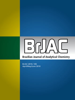 Brazilian Journal of Analytical Chemistry

BrJAC 2010; 1(0)
April/May/June 2010
 
