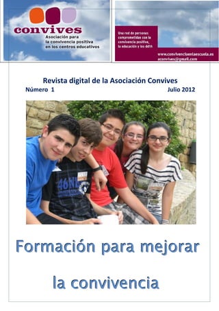 Revista digital de la Asociación Convives
 Número 1                                  Julio 2012




Formación para mejorar

        la convivencia
 