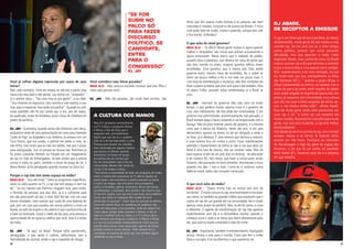 18 19
Você já sofreu alguma repressão por causa de suas
letras?
Não, pelo contrário. Uma vez estava no trânsito e parou uma
viatura do meu lado e até pensei, vou tomar um “enquadro”,
aí o policial disse... ”faz uma rima aí pra gente”...e eu falei:
“Vou rimando no improviso, com carinho e com malícia, e vou
virar aqui à esquerda, boa tarde pro polícia”. Quando eu sofri
essas questões não foi por cantar rap, e sim, por ser negro,
da quebrada, andar de bombeta, essas coisas do cotidiano do
jovem da periferia.
Kl Jay - A primeira, quando ainda não tínhamos nem disco,
estávamos vindo de uma apresentação em uma casa chamada
Clube do Rap, na Brigadeiro Luís Antônio, eu estava com um
Toca Discos, que era usado, o polícial me pediu a nota, eu
não tinha, mas viram que eu não era ladrão, tive que ir preso
para averiguação, isso só porque eu tocava rap. Racionais já
foi preso cantando Homem na Estrada em um megaevento
de rap no Vale do Anhangabaú. Já teve shows que a polícia
cercou e subiu no palco, também o show da praça de Sé, o
Mano Brown já foi perseguido quando morava na Zona Sul.
Porque o rap não tem tanto espaço na mídia?
Max B.O - Vou até rimar: “Salvo os programas específicos,
tanto no rádio quanto na TV, o rap não tem espaço e nem vai
ter”. Se nós mesmo não fizermos ninguém fará, para mídia,
o formato de pessoas que elas têm, já é o suficiente para
ela não precisarem do rap, é mais fácil lhe dar com um cara
menos estudado, mais matuto que cuida de uma fazenda do
que com um cara que estudou em escola pública e mora na
favela, ao lado do esgoto a céu aberto e que a polícia entra ali
e bate na molecada. Existe o medo de dar para uma pessoa a
oportunidade de ser igual ou melhor que você, esse é o receio
da mídia.
Kl Jay - Só aqui no Brasil. Porque sofre preconceito,
perseguição, o país ainda é colônia, latifundiária, tem a
mentalidade do coronel, então o rap é impedido de chegar.
“Se for
subir no
palco só
para fazer
discurso
político, se
candidate,
entre
para o
congresso”
Kl Jay
Você considera suas letras pesadas?
Max B.O - Não, procuro escrever músicas que meu filho e
meus pais possam ouvir.
Kl Jay - Não são pesadas, são muito bem escritas. São
letras que tem poesia muito bonitas e as palavras são bem
colocadas e rimadas, inclusive as de autoria do Brown. E nisso
você pode falar de roubo, morte e palavrão, porque tem arte
e fica bonito. Entendeu?
O que acha do atual governo?
Max B.O - Tá difícil! Muita gente roubou e agora querem
malhar o receptador, são coisas que vinham acontecendo e
agora estouraram. Nesse bairro que é rodeado de prédio,
quando rolou o panelaço, que deveria ser coisa de gente que
não tem comida no prato, imagino quantos teflons foram
arranhados. Esse governo, que é menos pior (não existe
governo bom), mesmo cheio de escândalo, fez o pobre se
sentir um pouco melhor e fez o rico ralar um pouco mais. E
com essa de manifestação e mudança, eles têm condições de
fazer o pobre acreditar que está ruim para o ele também. Mas
no plano Collor, estavam todos arrebentados aí o Brasil se
uniu.
Kl Jay - Horrível! Os governos têm sido ruins há muito
tempo, o que poderia mudar alguma coisa é o governo do
Lula, mas infelizmente, ele não pôde dar continuidade. É um
governo mal administrado, economicamente mal pensado, o
Brasil sempre pega o barco andando e vai empurrando com a
barriga. Não dá para inventar planos de governo, é a mesma
coisa que a época da ditadura, talvez até pior, é um país
democrático apenas na teoria, só de ser obrigado a votar e
se listar, já é ditadura. É uma minoria que domina a maioria,
e essa maioria fica um contra o outro. Essas manifestações
pedindo o impeachment da Dilma (e não é isso que deve ser
feito) é uma luta de classes, não vai resolver nada. Mas dá
para esperar muito de um país que no ranking da educação
é de número 85. Nós temos que fazer a nossa parte sendo
honesto, não passando no farol vermelho, devolvendo o troco
quando nos dão 1 real a mais. Como eu li, estamos numa
falência moral, todos são corruptos nesse país.
O que você acha da mídia?
Max B.O - “Quero minha foto na revista sem erro da
Jornalista”.Émuitocomumnorap,teentrevistaremetrocarem
seu nome, ou também as grandes mídias que esquecem que o
cantor de rap fez um grande ato na comunidade, ele é citado
apenas como jovem da periferia. Mas, se ele for preso, a coisa
é diferente. O agente de transformação do rap não aparece
explicitamente, pois ele é a hemodiálise mental, quando o
moleque ouve o rádio e as letras que falam diretamente para
ele, que está na favela vulnerável à vida do crime.
Kl Jay - Importante, também é entretenimento, divulgação
artista, mostra a arte para o mundo. Claro que tem a mídia
falsa e corrupta, é só escolhermos o que queremos ver.
A Cultura dos Manos
Max B.O apresenta semanalmente,
na TV Cultura, o programa Manos
e Minas, e fala da força que o
programa tem, principalmente
depois que saiu do ar e o público
(não só o do hip-hop) pediu a volta.
Pessoas que tiveram seu trabalho
mais observado em alguma matéria
que passou no Manos, quando
mostramos na favela um grupo
de sanfona de um menino que
faz um instrumento com o lixo da
comunidade. Mesmo não sendo do
só rap, é de manos e minas.
“Não temos a necessidade de fazer um programa de ilusão,
como a maioria dos programas de TV aberta ligados ao
pobre fazem, não mostramos o polícia batendo na favela
e tráfico de drogas, não criticamos nem protegemos
polícia e bandidos, apenas mostramos, dentro de nossas
possibilidades, a realidade. Mas também não dizemos que
lá não tem assalto, nem que está tudo lindo, sem problema
social, que todos os moleques têm cordão de ouro
pendurado no pescoço”. Assim Max fez questão de afirmar.
Como ele mesmo disse, os medidores de audiência não
estão em toda parte, e nos presídios, onde ele sempre vai
visitar algum amigo, todos assistem o Manos, e não se
sabe se o medidor está na cadeia, e a TV Cultura não é
uma emissora que briga por audiência. O Manos e Minas
é a cara da comunidade, independente do estilo musical,
aborda vários temas como exposições, agenda de shows,
projetos sociais e novos artistas. Toda semana há um
convidado, na maioria do estilo rap, mas também alguns
sambistas ou jazz e blues.
DJ Abade,
de receptor a emissor
O rap é um ritmo que dá voz a periferia, ás classes
desfavorecidas, muita gente diz que mudou a vida
ouvindo rap. De uns anos pra cá, o ritmo atingiu
outros públicos, pessoas que nunca passaram
dificuldade, mas que apreciam o estilo. Fabio
Reginaldo Abade, mais conhecido como Dj Abade
cresceu ouvindo rap e diz que demorou a assimilar
o que a música dizia e a via apenas como curtição.
Mas, quando passou a ter mais instrução, viu que
era muito mais que isso, principalmente as letras
dos Racionais MC’s, “ quando o grupo lançou o
álbum Sobrevivendo no Inferno, eu comecei a ter a
noção do que é ser preto, sentir orgulho do cabelo
duro, andar largado, ter orgulho do que eu sou, nós
pretos, já nascemos com inferioridade, e eu achava
que não iria casar e tinha vergonha da minha cor,
mas o rap mudou minha visão”, afirma Abade.
Para ele muita gente ainda sofre preconceito por
ouvir rap e diz “o nome rap soa estranho em
muitos ouvidos, Racionais foi o barulho para muita
gente, mas isso está mudando, a rap está melhor
estruturalmente”.
Mas Abade já não é só ouvinte de rap, com o tempo
estudou música e se tornou dj fazendo vários
eventos por São Paulo. Participou de concursos
de discotecagem e hoje faz parte da equipe dos
Racionais, e diz que foi um sonho ser escolhido
entre tantos dj’s, Racionais para ele é a empresa
em que trabalha.
FOTO:ÉrikaLins
FOTO:FabieleLeite
 