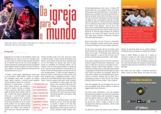 20 21
Daigreja
mundo
para
o
Ogospel tem se tornado um dos fenômenos culturais mais
significativos do início do século XXI. Propagado como
um estilo musical no começo do século passado, este gênero
tem se tornando marca de uma nova cultura evangélica. O
universo do gospel não consiste apenas de letras que abordam
temas religiosos cantadas nas igrejas. Sua música é eclética e,
como resultado, um número expressivo de pessoas tem sido
alcançadas por este novo som.
No Brasil, a música gospel, interpretada por nomes como
os de Aline Barros, Thales Roberto e Oficina G3, também
tem empregado quase todos os gêneros da moderna
canção popular, enquanto o mercado musical evangélico
nacional apresenta números de crescimento
expressivos. O gospel passou a introduzir
novas práticas musicais, que englobam o
pop/rock e o baião, o hip-hop e o sertanejo,
o funk e a axé-music. Alem disso, os artistas
gospel de grande público chamam cada vez
mais a atenção das grandes gravadoras da
música pop –, o que tem levado a canção
evangélica até programas de TV , programas
de auditório,telenovelas e até trilha sonora
de filme.Este crescimento se dá nos Estados
Unidos também. Há uma grande indústria
fonográfica que gera altas cifras financeiras
lideradas por cantores como Michael W.
Smith, Amy Grant, Third Day e Kirk Franklin.
Cenário maravilhoso certo? Claro, aliás, como diria o poeta
“se melhorar estraga”. Porém, para que ele chegasse a este
patamar, muitas pessoas tiveram que ousar numa época que
era um crime religioso, por exemplo, tocar violão na igreja
porque era considerado um instrumento boêmio. Luís de
Carvalho, ícone da musica gospel brasileira na década de
40 foi o percussor deste instrumento e achincalhado por tal
atitude. Durante muito tempo apenas as palmas eram aceitas
como acompanhamento “A palma era parte integrante no
arranjo das músicas, mesmo porque os hinos da harpa cristã
eram compostos para a congregação participar” conta o
professor de música Rafael de Farias. Mesmo depois de tanto
tempo e diversas inovações desde então, ainda há pessoas
que imaginam a música gospel como algo
simples e sem instrumento. Marina de Lima,
29,baixista da banda de rock U.P.R,afirma
que constantemente é questionada sobre
este tema. “Geralmente ao me abordarem os
comentários são o mesmo do tipo se tocamos
instrumentos populares como guitarra, baixo
e bateria” diz ela.
Falando em rock,historicamente este estilo
sempre foi visto com maus olhos pela igreja
no país.Até a década de 60 não havia
rock gospel.O desbravador da vez foi Luís
Batista,primeiro cantor a gravar no estilo. De
lá para cá,diversas bandas surgiram como
Depois de séculos enfrentando muitas barreiras no Brasil,a música cristã saiu das quatro paredes e vem
ganhando cada vez mais espaço na mídia
Por Diego Alves
FOTO:FabieleLeite
Oficina,Resgate,Katsbarnea entre outros. A banda UPR
faz parte deste time. Seus integrantes tocam juntos desde
2002,quando ainda eram adolescentes e,13 anos depois, se
preparam para a gravação do Cd Unidos pela Revolução. O
baterista da banda, Vinícius Melo,29,já chegou até a tocar
hardcore,um estilo bem mais pesado e com pouca aceitação
nas igrejas do que o rock,porém,ele conta que sua igreja
sempre lhe deu abertura. “Por fazer parte de uma igreja que
nunca foi tradicional, sempre tivemos incentivo e liberdade
para fazermos nossa bagunça” conta de forma bem
efusiva. Vinicius provavelmente não falaria desta forma nem
tampouco faria parte da musica cristã se tivesse nascido na
década de 70. Parte das igrejas brasileiras não aceitavam
bateria em suas canções pois falavam “que não era de
Deus”.Nesta época usavam-se instrumentos harmônicos
como oboé,harpa,flauta,piano.
Quanta coisa mudou. Dos anos 70 para cá, instrumentos
foram se achegando ao gospel, estilos musicais ganharam
a confiança dos religiosos e a musica ampliou suas estacas.
Só para se ter uma noção, hoje em dia existem certos
tipos de teclados que comportam todos estes instrumentos
citados num só lugar. “O Worksation possui timbres que
simulam orquestras, ou seja, ao invés de contar com 30
pessoas se necessita apenas do tecladista”, afirma Rafael.
Outra grande vantagem que tornou este estilo conhecido e
atrativo foi a igreja. Você deve estar se perguntando “Como
assim se acabei de ler que ela era uma espécie de juiz?”.
Segundo o produtor musical Thiago Suguihara, o músico
cristãotemavantagemdetocarnostemplossemanalmente.
“A igreja ajuda-o a se desenvolver pelo fato dele tocar quase
todos os dias e isso melhora sua capacidade” afirmou. Por
conta destas novidades no mundo gospel,diversos músicos
cristãos se tornaram referência fora da igreja.”Tive a
oportunidade de ajudar no ultimo DVD do Luan Santana,
produzido 80% com músicos cristãos”, disse o produtor.
Outro fator agregador são suas mensagens que, junto da
música conseguem atingir diversos públicos. A banda de
Reggae Reobote ZIon é prova disto.
Este estilo musical normalmente é visto pela sociedade
relacionadaaousodealgumvício,poremseuscomponentes
iniciaram o trabalho porque, além de gostarem do reggae,
viram que poderiam alcança um público diferente. “Junto
com a musica e nosso estilo podemos estar no meio
das pessoas que curtem o reggae e através da nossa
mensagem fazer a diferença na vida deles”, afirmou Daniel
Charelli,líder da banda.
Isto demonstra o quanto esta vertente musical rompeu as
barreiras do preconceito dentro do seus próprios adeptos e
consegue aos poucos se equiparam a chamada música secular.
Desde as últimas décadas do século XX, o cenário do
cristianismo no Brasil tem sido marcado pela expansão dos
evangélicos. No Brasil o número aumentou 61,45% em 10
anos, segundo dados do Censo Demográfico divulgado em
2012 pelo Instituto Brasileiro de Geografia e Estatística (IBGE).
Apesquisarevelouquehouveumdeclíniode1,3%decatólicos
declarados.
Mas mesmo com estes dados, o movimento carismático
católico cresceu na ultima década. Sem querer ficar atrás
“Geralmente ao
me abordarem
os comentários
são o mesmo do
tipo se tocamos
instrumentos
populares como
guitarra, baixo e
bateria”. Marina de
Lima – Baixista
Quem não se lembra do vídeo dos irmãos Jefferson e Suellen da
Silva Barbosa cantando o hino evangélico “Para nossa alegria”
sentados no sofá de casa, às gargalhadas?
A gravação caiu na web e foi visto por 30 milhões de pessoas
via YouTube. Dois anos após o sucesso - que rendeu à dupla
participação em programas de televisão, a gravação de um
segundo CD e até mesmo um comercial com atriz Jessica Alba -,
Jefferson e Suellen tentam voltar à fama.Atualmente, eles fazem
animação em festas infantis e se apresentam em eventos.
RECORDAR É VIVER
FOTO: Clayton Castelani/G1
 