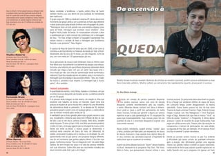 22 23
Músicos em começo de carreira querendo despontar
no cenário nacional, outros com anos de estrada
desejando somente reconhecimento pelo seu trabalho,
e tantos diferentes desses sonham com fama e dinheiro.
Assim pode-se traçar o perfil dos participantes de reality
shows musicais, formato que garante a alguns um sucesso
repentino e que a cada apresentação na TV conquistam fãs
quase que instantaneamente. Suas músicas viram hits em
questões de dias e o anonimato desaparece surgindo uma
nova estrela nacional.
Nesse cenário, entretanto, surgem artistas “criados” para
a fama, produtos pré-fabricados por empresários em busca
de retorno financeiro e logo quando esse retorno deixa de
vir seus contratos são cancelados expondo a fragilidade do
reality show que os trouxeram ao estrelato.
A partir da última década houve um “boom” desses modelos
no Brasil, destacam-se os programas Pop Stars, The Voice,
Ídolos e Fama, que apresentaram diversos artistas à cena
musical nacional. Os precursores dessa leva foram os grupos
Br’oz e Rouge que venderam milhões de cópias de discos
em curtíssimo tempo, porém desapareceram na mesma
velocidade. Outros fazem sucesso nos dias de hoje como
Thaeme da dupla sertaneja Thaeme e Tiago, Roberta Sá (que
chegou a gravar com Ney Matogrosso e Chico Buarque),
Hugo e Tiago, Mariana Elali (que teve a música “Você” na
trilha da novela “América”), e Thiaguinho. O último desses
alcançou o posto de vocalista do grupo Exaltasamba, hoje
segue em sólida carreira solo. Todavia, eles são exceções se
compararmos o número de participantes em cada edição,
na segunda do Pop Star, por exemplo, 34 mil pessoas foram
inscritas e somente 5 saíram vencedoras.
Devido ao acirrado cenário musical no país fica evidente
a dificuldade que tantos artistas de qualidade enfrentam
após a atração, eles dificilmente ganham uma segunda
chance nas grandes mídias e voltam ao quase anonimato,
continuando da forma que pararam quando ingressaram no
reality fazendo com que o programa vire apenas um hiato
Reality shows musicais revelam dezenas de artistas ao cenário nacional, porém poucos sobrevivem a esse
feroz mercado artístico. Muitos voltam ao ostracismo tão rapidamente quanto alcançaram o sucesso
Por Alex Ribeiro Gonzaga
Da ascensão àdestas novidades e tendências, a banda católica Rosa de Sarom
também mostrou sua cara dentro de uma realidade de mentalidade
bem tradicional.
O grupo surgiu em 1988 na cidade de Campinas/SP, dentro deste novo
movimento da Igreja Católica, com a pretensão de fazer algo diferente
e atrair jovens para igreja através de letras com a linguagem do jovem.
“Resolvemos tocar um rock pesado com uma temática religiosa como
pano de fundo, mensagens que envolvam nosso cotidiano”, disse
Rogério Feltrin,criador da banda. Os conservadores criticaram a ideia
e acreditavam que o estilo musical não combinava com a mensagem
de Deus. “Os mais antigos achavam a linguagem inapropriada mas
sempre tivemos a vontade de levar a mensagem que acreditamos
fazendo o que gostamos”, falou Rogério.
O sucesso do Rosa de Sarom foi tanto que, em 2009, a Som Livre os
contratou e até hoje distribui os materiais da banda por todo o Brasil.
Atualmente, eles faz cerca de 10 shows por mês chegando, no fim de
ano, com uma média de 120 apresentações por ano.
Se os percussores da musica cristã estivessem vivos,no mínimo iriam
ficar felizes pois musicalmente e socialmente ela alargou suas estacas.
Se tornou uma indústria em que milhares de pessoas sobrevivem deste
mercado que chega a fazer com que um cantor faça quase vinte e
cinco shows por mês, com cifras por apresentação sendo aumentada a
cada ano.O que fica cravado seja em um poema, carta, e na musica é a
mensagem que ela propaga e seus possíveis efeitos. “Deus é o criador
da musica e, portanto o que importa é a mensagem que a musica
passa”, diz o produtor
THIAGO SUGUIHARA
A quantidade de eventos, como festas, baladas e cristotecas, em que
os estilos musicais dançantes são tocados ao vivo, ou eletronicamente
por um DJ gospel.
E as pessoas ainda indagam se este cenário, em relação as cifras que
envolvem este trabalho, se tornou um mercado. Quem toma esta
postura se esquece de que a música em si sempre foi uma ferramenta
de sobrevivência desde os primórdios. Já na década de 40, existiam
gravadoras gospel e ,assim como em qualquer gênero ,a sobrevivência
vem do dinheiro recebido pelas vendas de Cd.
A realidade é que os frutos gerados pela música gospel crescem a cada
ano. Anualmente, a Marcha para Jesus leva milhares de fieis às ruas
de todo o país e com ela os cantores e bandas. Além disso, também
existe há quase 10 anos a Expo Cristã, uma feira que envolve produtos
cristãoseéclaro,umespaçogigantepara a veiculaçãoda musica cristã.
Desde sua vinda ao Brasil, a música gospel se desenvolveu e
continua nesta crescente em busca do novo, do diferencial, do
inédito, provocando mudança em si mesma e na sociedade. Ela vem
apresentando mais do que apenas uma proposta litúrgica diferente,
mas de um movimento que ganhou adeptos dentro e fora das suas
igrejas. Conforme a música “Faz um milagre em mim” do cantor Régis
Danese, ela tem entrado nas casas e na vida das pessoas mexendo
com suas estruturas. Quem olha para seu nascimento e analisa seu
atual momento pode dizer que é um milagre.
Aqui no Brasil o termo gospel passou a designar todo
e qualquer estilo que seja expressão musical de fé,
mas foi a partir dos anos 80 que a música religiosa,
capitaneadas pelas igrejas evangélicas, tomou impulso
e se transformou no grande negócio comercial que
hoje movimenta cerca de 25 milhões de unidades de
CD´s por ano.
Thalles Roberto
Já lançou cinco CDs e três DVDs.
Discos vendidos: mais de 1 milhão de cópias
Média de shows por mês: 12
Valor do Show: R$ 160 mil + passagens áreas
(ida e volta)
Fernanda Brum
Já lançou vinte e nove CDs e sete DVDs.
Discos vendidos: mais de 100.000 mil cópias
Média de shows por mês: 5
Valor do Show: R$ 28.000,00 + passagens áreas
(ida e volta)
Aline Barros
Já lançou dezoito CDs e treze DVDs.
Discos vendidos: mais de 100.000 mil cópias
Média de shows por mês: 10
Valor do Show: R$  R$115.000,00
FOTO:FabieleLeite
FOTOS: Divulgação Globo
 