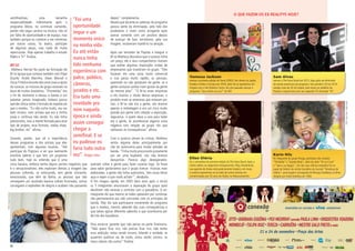 24 25
semifinalistas, uma tamanha
responsabilidade. Infelizmente após o
programa Ídolos, eu continuei cantando,
porém não segui carreira na música, não só
por falta de oportunidade e de espaço, mas
também porque eu comecei a me interessar
por outras coisas, fiz teatro, participei
de algumas peças, mas nada de muita
repercussão. Hoje apenas trabalho e estudo
Rádio e TV” finaliza.
BR’OZ
Matheus Herriez fez parte da formação do
Br’oz (grupo que contava também com Filipe
Duarte, André Marinho, Jhean Marcell e
OscarTintel)edurantedoisanosviveuoápice
do sucesso, as músicas do grupo estavam na
boca de muitos brasileiros, “Prometida” era
o hit do momento e elevou a banda a um
patamar jamais imaginado, todavia possui
opinião cética sobre o formato do espetáculo
que o revelou. “Eu não curtia muito, vou ser
bem sincero, nem achava que era a minha
praia e continua não sendo. Eu não tinha
preconceito, mas a mente fechada para esse
tipo de projeto, esse formato, reality show,
big brother, etc” afirma.
Garante, porém, que vê a importância
desses programas e dos artistas que eles
apresentam, com algumas resalvas. “Até
participar do Popstars e ver que realmente
envolvia talento e que tem um propósito
tudo bem, hoje eu entendo que é uma
coisa bacana, embora tenha alguns pontos negativos que
é o sensacionalismo, eles exploram demais a imagem das
pessoas sofrendo, se esforçando, tem gente chorando,
emocionada, que vêm da Bahia, as pessoas que não
conseguem um resultado bacana voltam frustradas, outras
conseguem e explodem de alegria e acabam não passando
depois” complementa.
Revela que durante as seletivas do programa
passou perto da eliminação, pelo fato dos
produtores o virem como arrogante após
acenar somente com um positivo depois
de avançar de fase, entretanto, pela sua
imagem, resolveram mantê-lo na atração.
Após sair vencedor do Popstar e integrar o
Br’oz Matheus descobriu que o sucesso tinha
um preço, ele e seus companheiros tiveram
que aceitar algumas imposições vindas de
empresários que investiram no grupo. “Eles
focaram em uma coisa muito comercial
e isso passa muito rápido, as pessoas,
querendo ou não gostavam da gente, se a
gente cantasse samba iriam gostar da gente
do mesmo jeito”. “O Br´oz eram empresas
e nós éramos o rótulo dessas empresas, o
produto eram as empresas que estavam por
trás, o Br’oz não era a gente, nós éramos
apenas a embalagem e era um risco muito
grande pra gente com relação a exposição,
segurança e quem dava a cara para bater
era a gente, se acontecesse alguma coisa
negativa com relação ao grupo nós que
sofríamos as consequências” afirma.
Com o sucesso vieram às criticas, Matheus
sentiu alguma delas principalmente por
não ter autonomia para mudar atitudes da
banda. “Tinha muito preconceito justamente
por ser uma boyband, nós não éramos
dançarinos. Parecia algo desesperador,
queriam soltar a gente para fazer sucesso logo. Se fosse
para optar gostaríamos que o grupo tivesse músicas mais
elaboradas, a gente não tinha autonomia, ‘tem essas letras
aqui e vejam o que vocês acham’”, desabafa.
O fim chegou rápido, em 2005 (dois anos após o inicio)
os 5 integrantes anunciaram a separação do grupo após
decidirem não renovar o contrato com a gravadora. O ex-
integrante diz que mesmo se todos optassem por continuar
não permaneceria por não concordar com os princípios da
banda. Mas diz que participaria novamente do programa
que o revelou, mesmo sabendo das suas consequências e
que talvez agisse diferente sabendo o que aconteceria por
de trás dos bastidores.
Para encerrar garante que não pensa na parte financeira.
“Não quero ficar rico, não preciso ficar rico, não tenho
essa ambição, estou sendo sincero, falando a verdade, se
quiserem publicar vai de vocês, estou sendo sincero, os
meus valores são outros” finaliza.
“Foi uma
oportunidade
ímpar e um
momento único
na minha vida.
Eu até então
nunca tinha
tido nenhuma
experiência com
palco, público,
câmeras,
jurados e etc.
Era tudo uma
novidade pra
mim naquela
época e ainda
assim consegui
chegar a
semifinal. E se
eu pudesse eu
faria tudo outra
vez”. Diogo Lima
Vanessa Jackson
venceu a primeira edição do Fama (2002). Fez shows no Japão,
Estados Unidos e Europa em 2003, além de se apresentar em
Angola com o Rei Roberto Carlos. No ano passado venceu o
programa “Que artista sou eu?” do SBT.
O QUE FAZEM OS EX-REALITYS HOJE?
Ellen Oléria
foi a vencedora da primeira edição do The Voice Brasil.Após a
vitória aderiu ao veganismo emagrecendo 25kg.Atualmente,
sua agenda de shows está praticamente lotada e, em maio,
a cantora apresentou-se ao lado de outros artistas em
comemoração aos 50 anos da Globo, no Maracanãzinho.
Sam Alves
venceu o The Voice Brasil em 2013, logo após ser eliminado
da versão americana do programa. Seu primeiro CD em 2014
vendeu mais de 20 mil cópias. Sam tocou no réveillon da
Paulista. Lançará esse ano seu segundo CD chamado “Id”.
Karin Hils
foi integrante do grupo Rouge, participou das novelas
“Floribella” e “Aquele Beijo”, além da série “Pé na Cova”
e “Sexo e as Negas”. Um dos seus últimos trabalhos foi no
papel de Deloris da versão brasileira do musical “Mudança de
Hábito”, personagem consagrada de Whoopi Goldberg no filme
dirigido por Emile Ardolino em 1992.
FOTO:ArquivoPessoal
FOTO:SueleneCouto
FOTO:JoaoCotta-RedeGlobo
FOTO:LeoFranco-AgNews
FOTO:DivulgaçãoGlobo
 