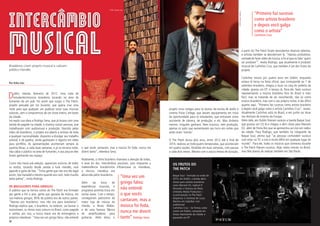 32 33
Dublin, Irlanda, fevereiro de 2012. Uma roda de
estudantes/músicos brasileiros tocando na área de
fumantes de um pub. Foi assim que surgiu o The Patch,
projeto pensado por Ivo Durante, que queria criar uma
noite para que qualquer um pudesse tocar suas músicas
autorais, sem o compromisso de um show inteiro, em bares
da cidade.
Ivo expôs sua ideia a Rodrigo Sena, que já tocava com uma
banda de pagode na cidade, e chamou outras pessoas, que
trabalhavam com audiovisual e produção. Nascido pelas
mãos de brasileiros, o projeto era aberto a artistas de toda
e qualquer nacionalidade, dispostos a divulgar seu trabalho
autoral, e de quebra, ainda ganhavam o registro em vídeo
para portfólio. As apresentações aconteciam sempre às
quartas-feiras, a cada duas semanas, e já na terceira noite,
não cabia o público na área de fumantes, e aos poucos eles
foram ganhando seu espaço.
Como não havia pré-seleção, apareciam músicos de todos
os estilos, tocando desde samba à funk irlandês, rock
japonês e gaita de fole. “Tinha gente que não era tão legal
assim, tipo karaokê e mesmo quando era ruim, todo mundo
batia palma”, conta Rodrigo.
DE BRASILEIROS PARA GRINGOS
O público que se tornou cativo do The Patch era formado
por gente a fim e arte, gente que gostava de música, em
sua maioria gringos, 85% do público era de outros países.
“Nasceu por brasileiros, mas não era para brasileiros”,
Rodrigo explica que, o brasileiro, no exterior, vai buscar o
mainstream, os ritmos mais comuns no Brasil, como pagode
e samba, por isso, a busca maior era de estrangeiros e
próprios irlandeses. “Uma vez um gringo falou: não entendi
Por Erika Lins
Brasileiros criam projeto musical e cativam
público irlandês
o que vocês cantaram, mas a música foi foda, nunca me
diverti tanto”, relembra Sena.
Realmente, o ritmo brasileiro chamava a atenção de todos,
e esse foi dos intercâmbios possíveis, pois enquanto a
malemolência brasileirinha influenciava os irlandeses,
a técnica irlandesa era
absorvida pelos brasileiros.
Além da troca de
experiências musicais, o
programa permitia troca em
outras áreas. Com o tempo,
conseguiram patrocínio da
maior loja de música da
Irlanda, a Music Maker,
e de uma famosa fábrica
de amplificadores para
guitarras. Além disso, o
Intercâmbio
Musical
projeto virou estágio para os alunos da escola de áudio e
cinema Pulse College, que davam equipamento em troca
da oportunidade para os estudantes, que entravam como
assistente de câmera, de produção, e etc. Mas dinheiro
mesmo, ninguém ganhava. Nem músicos, nem produção,
apenas os pubs que aumentavam seu lucro em noites que
antes eram ‘mortas’.
O The Patch durou dois anos, entre 2012 até o final de
2014, realizou ao todo quatro temporadas, que aconteciam
em quatro seções, divididas em duas semanas, com pausas
a cada dois meses. Mesmo com o pouco tempo de duração,
“Primeiro faz sucesso
como artista brasileiro
e depois você galga
como o artista”
Carlinhos Cruz
“Uma vez um
gringo falou:
não entendi
o que vocês
cantaram, mas a
música foi foda,
nunca me diverti
tanto” Rodrigo Sena
OS FRUTOS DO
THE PATCH
Baque Soul - Formada no verão de
2010, em Dublin, a banda abriu
shows para artistas brasileiros
como Marcelo D2, Gabriel O
Pensador e Vanessa da Mata.
Umbrella Media Production –
A participação no The Patch
despertou o interesse de Lucas
Martins em trabalhar com
audiovisual
Carlinhos Cruz – Se firmou como
cantor em Dublin, cantando em
festas importantes da cidade, e
gravando um EP
a partir do The Patch foram descobertos diversos talentos,
e artistas também se descobriram lá. “Nasceu produtores,
vontade de fazer vídeo de música, e foi aí que eu falei ‘quero
ser produtor’”, revela Rodrigo, que atualmente é produtor
musical de Carlinhos Cruz, que também é um dos frutos do
projeto.
Carlinhos morou por quatro anos em Dublin, enquanto
estava lá tocou na festa oficial, que corresponde ao 7 de
setembro brasileiro, chegou a tocar na casa do prefeito da
cidade, gravou um EP, e lançou lá. Para ele, fazer sucesso
representando a música brasileira fora do Brasil é mais
fácil, mas se tratando de ser reconhecido, não só como
músico brasileiro, mas com o seu próprio nome, é tão difícil
quanto aqui. “Primeiro faz sucesso como artista brasileiro
e depois você galga como o artista Carlinhos Cruz”, revela.
Atualmente Carlinhos está no Brasil, e em junho vai tocar
nos festivais de inverno da Europa.
Além dele, em Dublin fizeram sucesso a banda Baque Soul,
que gravou um CD lá e chegou a abrir show para Marcelo
D2, além de Fiona Bos que se apresentou ao vivo em rádios
da cidade. Para Rodrigo, que também foi integrante da
Baque Soul, afirma que “as pessoas confundem sucesso
com estar na TV, e isso é muito difícil em qualquer lugar do
mundo”. Para ele, todos os músicos que conheceu durante
o The Patch fizeram sucesso. Hoje, todos moram no Brasil,
mas têm planos de realizar também em São Paulo.
FOTO: Fabiele Leite
FOTO:VinícusGaldino
FOTO:CarlaRomão
 