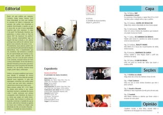 4 5
Brasil, um país eclético por natureza.
Culinária, moda, etnias, música. Com
tanta diversidade na terra que recebeu
as caravelas de Cabral, é impossível aos
sensatos não aceitar com estranheza a
evidente discriminação e repúdio ao que
é nossa arte, ao que é nossa capacidade
cognitiva para criar, expressar. A culpa
é de quem? Da Revolução Industrial, que
padronizou a cultura ainda no final do
século XIX? Da imprensa? Do público?
Talvez, procurar responsabilizar algo ou
alguém não seja a solução, e, sim, apenas
postergar essa carência em valorizar nossa
gente e seus costumes, tão vastos e ricos.
Provavelmente, essas palavras podem soar
comoufanistasemplenoperíododerelações
democráticas, mas, é empobrecedor que
nós, brasileiros, não tenhamos a condição
de criar oportunidade para mostrar a cara,
não aquela saturada pela podridão da
política, mas sim a cara de quem contorna
a dor cantando, inovando mesmo em meio
a tantas adversidades. Se nós não dermos a
atenção necessária à nossa arte, qual será o
Messias que o fará? Enquanto vão tentando
descobrir, nós, da Eclética, faremos nossa
singela, porém digna, colaboração.
Eclética, um projeto acadêmico que nasceu
para atender à variedade da música
nacional, tendo em vista a falta de conteúdo
editorial nesse segmento. A cada mês
reportagens, entrevistas com análise sobre
o tema, para que você, leitor, entenda e
valorize esse universo que é todo nosso.
Nesta primeira edição MC e DJ’s falam
da relação entre política e rap, nossos
repórteres mostram a variedade da música
cristã. E ainda: exclusivas com artistas
consagrados como Demônios da Garoa e
os nomes que surgem em reality shows.
Nas seções, Vale Conhecer os artistas em
ascensão e amenizar a Saudade dos que já
se foram, além de ficar inteirado na agenda
de shows com o Eclética na Cidade e das
efemérides do mês, em Acorde e Recorde.
Eclética, a variedade da música brasileira.
Editorial
Expediente
Revista ECLÉTICA
A variedade da música brasileira
Editora Chefe Erika Lins
Repórteres Alex Ribeiro, Diego Alves, Erika Lins,
Fabiele Leite, Sílvia Regina, Vinícius Galdino
Revisor Vinícius Galdino
Fotógrafa Fabiele Leite
Diagramação/Arte Alex Ribeiro, Diego Alves, Erika
Lins, Fabiele Leite, Sílvia Regina, Vinícius Galdino
Colaboradores nesta edição Articulista Claudemir
Eurides de Melo, diagramador Alejandro Uribe
Impressão Ibraphel Gráfica
Rua General Jardim, 160
Vila Buarque – São Paulo-SP
PABX: (11) 3256-1088
ibraphelgrafica@terra.com.br
Tiragem 20.000 exemplares
ECLÉTICA!
A variedade da música brasileira
Edição 01_junho/2015
Pág. 16 Política_ RAP
A hemodiálise mental
Em entrevista à Sílvia Regina, o rapper Max B.O e o Dj Kl
Jay falam sobre a relação entre o rap e a política
Pág. 20 Cotidiano_ GOSPEL DO SÉCULO XXI
Diego Alves revela a diversidade da nova música gospel
Pág. 32 Internacional_ THE PATCH
Erika Lins conta a história dos brasileiros que fundaram
um projeto musical em Dublin
Pág. 11 Cultura_ OS CAMINHOS DA MÚSICA
Fabiele Leite mostra os caminhos do samba de projeto
social na zona leste de SP
Pág. 23 Cotidiano_ REALITY SHOWS
Alex Ribeiro foi à busca dos ex-participantes de reality
shows musicais
Pág. 8 Entrevista_ DEMÔNIOS DA GAROA
Vinícius Galdino e Sílvia Regina fazem o perfil dos
Demônios da Garoa
Pág. 28 Cultura_ O SOM DO BRASIL
Erika Lins entra no mundo das rádios que tocam a
moderna MPB
Pág. 34 Eclética na cidade
Diego Alves dá as dicas dos melhores shows do mês
Pág. 14 Vale Conhecer
Erika Lins traz os novos artistas brasileiros que vale a
pena conhecer
Pág. 31 Acorde e Recorde
Relembre os fatos importantes do mês junho de anos atrás
Pág. 30 Saudade
Alex Ribeiro relembra os talentos que foram cantar e
encantar em outro plano
Claudemir Eurides, o Nino Miau, escreve sobre a
importância da divulgação da música brasileira
FOTO: Fabiele Leite
Capa
Seções
Opinião
 