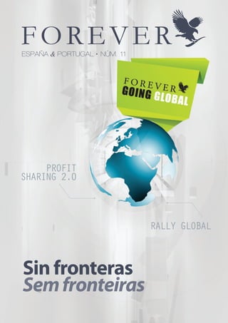 ESPAÑA & PORTUGAL • NÚM. 11




     PROFIT
SHARING 2.0



                              RALLY GLOBAL



Sin fronteras
Sem fronteiras
 