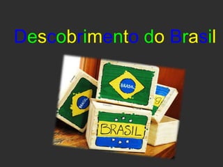 Descobrimento do Brasil
 