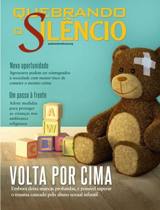 VOLTA POR CIMA
Um passo à frente
Adote medidas
para proteger
as crianças nos
ambientes
religiosos
Nova oportunidade
Agress...