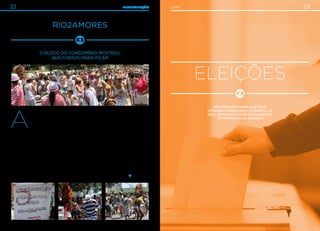 Rio2Amores
O bloco do condomínio mostrou
que chegou para ficar
A
c o n c e n t r a ç ã o
começou pacata,
mas aos poucos os
moradores-foliões
foram chegando
e mostrando que a batucada
seria digna da emoção sentida
na Sapucaí. Índias,, fadinhas,
mulheres-maravilhas, surfistas,
bailarinas e piratas mostraram
que a variedade de fantasias
era proporcional à criatividade
carnavalesca. Aqueles que não
estavam fantasiados lançaram
mão de algum adereço. O que
nãofaltoufoiafelicidadedefazer
parte do bloco e confraternizar
com todos.
Desde a primeira edição, em
2012, o Rio2Amores é realiza-
do dentro do próprio condo-
mínio. O bloco contou com a
participação da bateria nota
10 da Mocidade Independente
de Padre Miguel, que abriu os
trabalhos com o samba “Por
que carvalho tu mentiu?”. A
partir daí, as porteiras esta-
vam abertas para o percurso
pelas ruas Mário Agostinelli e
Alfredo Ceschiatti até o Sho-
pping Rio2, arrastando foliões
por onde passava.
Duas passistas à frente da
galera sambavam e abriam
caminho, enquanto eram ova-
cionadas pelo público, que
também requebrou e cantou
todo o repertório.
Em meio à folia, pensando no
bem-estar de todos, o carro
de apoio seguiu distribuindo
bebidas como água, refrige-
rante e cerveja, para que to-
dos estivessem hidratados
durante o trajeto.
Confira nas imagens um pou-
co da terceira edição des-
te bloco que promete tomar
conta da Barra da Tijuca nos
próximos anos.
22 Programação 23CAPA
Eleições
INFORMAÇÕES PARA QUE VOCÊ
ENTENDA O PROCESSO E CONHEÇA OS
SEUS REPRESENTANTES NO CONSELHO
COMUNITÁRIO DA AMORIO2
 