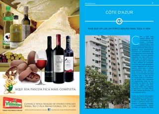 CÔTE D’Azur
Mais que um lar, um porto seguro para toda a vida
7residencial
C
om o que você
sonha? Quais são
os motivos que te
fazem continuar
caminhando e que
motivam o seu dia a dia de uma
forma totalmente diferente de
qualquer outro pensamento?
Descobrir-se apaixonado por
um lugar para viver é como ter
respondida uma das grandes
questões da vida, como per-
ceber que um ponto primor-
dial para que tudo se encaixe
e faça sentido foi superado.
Na busca por esta descoberta
muitos vagueiam por diversos
bairros, entre idas e vindas,
apartamentos, flats, casas e
mais casas, até que um sinal
toca e você vislumbra em uma
fachada tudo o que queria,
há muito. Este é o sentimen-
to de muitos dos moradores
do Condomínio Rio2, ter en-
contrado na Barra da Tijuca
um porto seguro para vive-
rem suas vidas com conforto
e segurança. E o Côte d’Azur
é, sem sombra de dúvidas, um
bom exemplo disso.
Quem nos traz as informações
deste espaço é o síndico Pau-
lo Roberto Batista, apresen-
tando o cotidiano deste resi-
dencial. O segundo morador
a, verdadeiramente, residir
no Côte, em agosto de 2008.
 