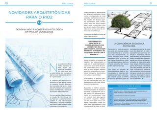 N
o condomínio Rio2
estão reunidos os
mais atuais pa-
drões de qualidade
de vida para que
a rotina diária dos moradores
seja sempre regrada de confor-
to e praticidade.
A começar pela estrutura ar-
quitetônica, que abriga desde
os espaços comuns passíveis
de momentos de lazer e relax
até os funcionais, tão essenciais
para a manutenção e execução
de funções administrativas.
Na nova gestão há planos para
a criação de mais áreas co-
muns, o que caracterizará mais
opções e uma infraestrutura
totalizada, a qual irá privilegiar
um público mais extenso como
visitantes e funcionários.
Estão previstas a revitalização
das guaritas existentes, assim
como a composição de mais
unidades; banheiros sociais se-
rão locados em diversos pon-
tos espalhados pelo condo-
mínio; além dos novos espaço
bebê, areal e rodoviária, esta
que já tem espaço físico garan-
tido, nosso ponto único de em-
barque e desembarque.
O processo se dará ao longo de
todo o ano de 2014.
Novos conceitos e modelos de
trabalho são apresentados a
cada ano. A sustentabilidade e
o consumo consciente são pon-
tos primordiais para a socie-
dade e assim surgem debates
quanto a ecoarquitetura, arqui-
tetura inteligente, bioclimática
e arquitetura sustentável.
É necessário, no entanto, pen-
sar nas intervenções que, ver-
dadeiramente, vão fazer a dife-
rença no condomínio
Buscando o melhor aprovei-
tamento possível do espaço e
tornando o condomínio um lu-
gar melhor. Os diferentes prin-
cípios se correlacionam com
um sentido mais abrangente,
que dizem respeito à integra-
ção dos seres vivos com o am-
biente, precisamos então ali-
nhar estes pensamentos com
o que precisa ser feito no Rio2.
Novidades arquitetônicas
para o Rio2
10 11área comum área comum
Design aliado à consciência ecológica
em prol da usabilidade
Etapas de uma obra de sucesso
ETAPA O QUE FAZER
1º
Reunião com o cliente para que sejam esclarecidas as
ideias iniciais e o que se deseja criar.
2º Levantamento da área em questão
3º
Estudo preliminar. Uma análise geral sobre viabilidade
técnica, economia, materiais que farão parte da obra.
4º
Anteprojeto. Nessa etapa o desenho (planta baixa) e os
cálculos já estarão prontos.
Pensando na vasta presença
do verde em diversos pontos
do condomínio e no encanto
que elas proporcionam, os
novos espaços estão sendo
delineados com o intuito de
não causar prejuízo ao curso
normal das espécies da flora
e fauna presentes em nossos
jardins e áreas naturais.
Com base no conceito de
sustentabilidade aliado à fun-
cionalidade, os materiais utili-
zados na obra foram seleciona-
dos visando causar o mínimo
de impacto ambiental, além da
estratégia de usufruir de cores
que não absorvam o calor e
aproveitem ao máximo a ven-
tilação e iluminação naturais.
Basicamente, os pensamentos
estão voltados para a preocu-
pação com o meio ambiente e
atrelados às ideias de arquite-
tura, design, interiores, paisa-
gismo, iluminação e tematiza-
ção. São desafios nos dias de
hoje a eficiência e conserva-
ção energética, uso consciente
da água, seleção de materiais
com bom desempenho e a mi-
nimização do impacto causa-
do ao ambiente.
A consciência ecológica
envolvida
“Os diferentes
princípios se
correlacionam com
um sentido mais
abrangente, que dizem
respeito À integração
dos seres vivos com o
ambiente.”
 