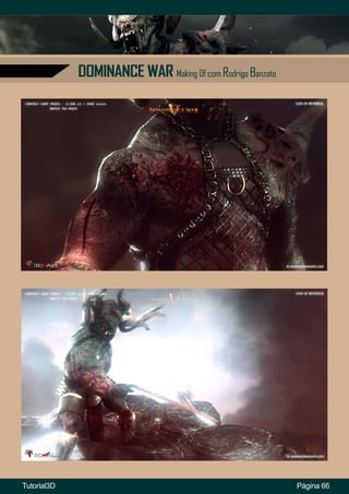 Página 66
DOMINANCE WAR Making Of com Rodrigo Banzato
Tutorial3D
 