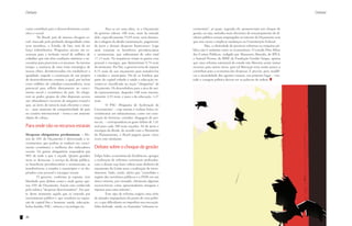 Debate

como contribuir para o desenvolvimento econômico e social.
	
No Brasil, país de imensa clivagem social, marcado pela profunda desigualdade entre
seus membros, o Estado, de fato, tem de ter
força redistributiva. Programas sociais são essenciais para a inclusão social de milhões de
cidadãos que não têm condições mínimas e necessárias para proverem a si mesmos. Ao mesmo
tempo, a ausência de uma visão estratégica de
nossas elites, desinteressadas em estabelecer a
igualdade, impede a construção de um projeto
de desenvolvimento comum, o qual, por incluir
esses milhões de cidadãos-consumidores, teria
potencial para refletir diretamente no crescimento social e econômico do país. Ao chegarem ao poder, grupos de elite disputam acesso
aos (abundantes) recursos da máquina estatal o
que, ao invés de torná-la mais eficiente e enxuta – para aumento da competitividade do país
no cenário internacional – torna-a um atraente
objeto de cobiça.

Para onde vão os recursos estatais
Despesas obrigatórias predominam – Menos de 10% do Orçamento é direcionado a investimentos que podem se traduzir em crescimento econômico e melhoria dos indicadores
sociais. Os gastos obrigatórios respondem por
90% de tudo o que é orçado. Quatro grandes
itens se destacam: o serviço da dívida pública,
os benefícios previdenciários e assistenciais, as
transferências a estados e municípios e os dispêndios com pessoal e encargos sociais.
	
O governo, conforme já exposto, tem
liberdade para definir como e onde gastar apenas 10% do Orçamento, fração esta conhecida
pela rubrica "despesas discricionárias". Faz parte deste montante aquilo que se entende por
investimento público e que resultará na expansão de capital fixo e humano: saúde, educação,
bolsa-família, PAC, ciência e tecnologia etc.

24

Debate

	
Para se ter uma ideia, se o Orçamento
do governo valesse 100 reais, mais da metade
dele, especificamente 53,85 reais, seria destinada à rolagem da dívida (amortização, pagamento
de juros e demais despesas financeiras). Logo
atrás estariam os benefícios previdenciários
e assistenciais, que subtrairiam do valor total
17,13 reais. Na sequência viriam os gastos com
pessoal e encargos, que diminuiriam 9,74 reais
do montante. Por fim, o governo teria de separar
8,15 reais de seu orçamento para transferi-los
a estados e municípios. Há de se lembrar que
parte do capital voltado a saúde e educação encontra-se classificada na seção "obrigatória" do
Orçamento. Os desembolsos para a área de saúde representariam, daqueles 100 reais iniciais,
somente 2,93 reais, e para a da educação, 1,27
reais.
	
O PAC (Programa de Aceleração do
Crescimento) – cuja missão é realizar fortes investimentos em infraestrutura, como em construção de ferrovias, estradas, dragagem de portos etc. – corresponderia ao gasto ínfimo de 1,41
real para cada 100 reais orçados. Só de juros e
encargos da dívida, de acordo com o Ministério
do Planejamento, o Brasil pagaria quase cinco
vezes este montante.

Debate sobre o choque de gestão
Felipe Salto, economista da Tendências, apregoa
a realização de reformas estruturais profundas,
caso o desejo seja fazer sobrar mais dinheiro do
orçamento da União para a realização de investimentos. Salto, então, alerta que “consolidar o
regime dos servidores públicos e o INSS em um
único sistema, por exemplo, eliminaria algumas
excrescências como aposentadorias integrais e
injustas para uma minoria”,
	
Este tipo de reforma exigiria uma série
de atitudes impopulares do ponto de vista político, o que dificultaria ou impediria sua execução.
Salto defende, ainda, as chamadas “reformas in-

crementais”, as quais, segundo ele, promoveriam um choque de
gestão, ou seja, métodos mais eficientes de remanejamento do dinheiro público seriam empregados no interior do Orçamento sem
que isso viesse a implicar mudanças na Constituição Federal.
	
Mas, a efetividade de possíveis reformas na máquina pública não é unânime entre os economistas. O estudo Dois Mitos
das Contas Públicas, redigido por Mansueto Almeida, do IPEA,
e Samuel Pessoa, do IBRE da Fundação Getúlio Vargas, aponta
que uma reforma estrutural do estado não liberaria assim tantos
recursos para outras áreas, pois tal liberação teria muito pouco a
contribuir para a economia das despesas. É preciso, pois, modificar a mentalidade dos agentes estatais, em primeiro lugar – vontade e coragem política devem ser as palavras de ordem.

 