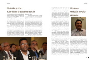 Notícias

Notícias

Mediador do RN:
1.300 alunos já passaram por ele
Um dos responsáveis por esse trabalho diário de
incentivo à formação política é o professor universitário José Vicente de Assis, 55 anos, de
Natal, Rio Grande do Norte.
	
Do dia em que se integrou ao Programa
de Formação Política até hoje, já soma 49 turmas mediadas. Cerca de 1.300 alunos que, junto dele, conheceram novas informações e aprenderam sobre o poder do exercício da cidadania.
	
Assis começou como aluno na Formação
Básica em uma turma composta por assessores
parlamentares. Logo, por pedido do presidente
da Fundação no Estado, Gleire Belchior, abriu
sua primeira turma como mediador. "Mesmo
com limitações de saúde, achei que poderia contribuir com a Fundação voluntariamente, devido a minha experiência acumulada de professor
universitário. Então, de pronto, aceitei o convite
para participar da implantação desse projeto de
gestão do conhecimento, o que muito me deixa

54

lisonjeado", explica.
	
Questionado sobre o desafio de mediar
uma turma e sobre como cativar os alunos, Assis destaca a qualidade do material pedagógico.
"Tudo começa no enfrentamento da apresentação dos cursos aos alunos de universidades. Inicialmente céticos, logo veem que o material e as
referências bibliográficas que suportam o conteúdo justificam a realização do curso por eles e a
permanência deles em sala de aula. Os professores envolvidos na elaboração do material são de
alto nível e muito atuantes em suas áreas, o que
contribui para mostrar aos alunos a prática diária
da administração pública em um novo cenário:
o de uma gestão fiscal que exige planejamento,
responsabilização, transparência dos atos, cuidados com a qualidade do gastos e a atenção aos
princípios da administração pública", relata.
	
Mesmo que inúmeros sejam os alunos
participantes dos cursos que já constam em seu

currículo, Assis tenta manter contato com todos eles, fazendo permanecer, após o curso, um
relacionamento de amizade mútua e de respeito ao ideal que a Fundação vem perseguindo.
"Muitos alunos matriculam-se em outros cursos; constatamos até várias visitas ao partido por
conta desse envolvimento. Além da adesão de
muitos alunos à causa partidária, percebemos
a descoberta de novos valores que eles trazem
para o PMDB, principalmente quando se dá a
participação das mulheres", constata.
	
Para esse mediador, que logo completará em seu histórico a marca de 50 turmas formadas no EAD da Fundação, o diferencial dos
cidadãos que participaram da formação política
está no conhecimento adquirido, que pode ser
direcionado tanto a seu favor e quanto a favor da
sociedade: "Se governante, realizará as práticas
com o saber da ciência e da tecnologia; e se
oposição, também poderá cobrar com o rigor do
saber", resume.
	
Assis ainda frisa que aqueles cidadãos
que realizam a formação política da Fundação
sem o objetivo específico de exercer mandatos
eletivos, também saem com um diferencial: eles
percebem o valor que passa a se agregar ao exercício da cidadania, ao controle social da gestão
pública, isoladamente ou como partícipe das
funções públicas, dos conselhos, das conferências, dos fóruns ou das reuniões de bairros.
	
"Tenho mais de 30 anos de envolvimento com alunos. Por isso digo a outros mediadores que eles sempre sentirão um friozinho
na barriga, mas que nunca poderão se sentir
intimidados. Digo a eles que sigam em frente,
porque o medo constitui nossa proteção, mas
jamais qualquer insegurança deve se sobrepor
à atitude tão nobre de um mediador: orientar.
O mediador deve, enfim, ser reconhecido como
o pilar do funcionamento do Programa EAD da
Fundação". Este é o recado que Assis deixa para
todos aqueles que desejam ser mediadores da
Fundação Ulysses Guimarães, assim como ele.

79 turmas
mediadas e muita
satisfação

"Certa vez, uma aluna matriculou-se no curso
de Gestão Pública, mas não pôde prosseguir
com as aulas porque estava grávida, às vésperas do nascimento da filha. Tempos depois, ela
participou de um concurso público e disse que
o conteúdo avaliado pela prova era exatamente
igual ao proposto pelo curso de Gestão Pública da Fundação. Segundo esta aluna, o fato de
ela não ter participado de nosso curso foi uma
das causas de ela não ter sido aprovada. Mas, na
turma seguinte que abrimos, lá estava ela matriculada na nossa formação em busca de conhecimento". Esta é uma das histórias do mediador Joaci Conceição Silva, de Cuiabá, Mato
Grosso, que atesta a sua satisfação em mediar
turmas do Programa EAD.

55

 