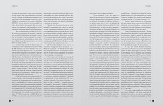 Notícias

ao longo do tempo, não é? Ela iniciou com uma
crise de crédito, uma crise imobiliária; virou uma
crise de solvência fiscal de países europeus; virou
uma crise real de desemprego muito alta e dificuldade de crescimento e nós estamos indo para
2013/2014 em um processo de recuperação ou
início de retomada de recuperação das economias
centrais. Efetivamente é um processo que vai tomar algum tempo; tem alguma incerteza sobre ele.
Mas se observarmos o cenário 2012/2013,
de acordo com previsões de mercado – aqui não
tem previsão do Ministério da Fazenda – previsões de mercado e conforme projeções de agências internacionais de informação, os países estão
acomodando taxas de crescimento esse ano de
2013 em relação a 2012.
E aqui eu faço questão de destacar que esta
comparação é uma comparação com mais de 70%
do PIB mundial, ou se você preferir é uma comparação com países que tem uma – me permitam
usar um termo um pouco fora de moda – que tem
uma caraterística de ser meio locomotiva, no sentido de puxar o crescimento do resto do mundo.
Então são grandes economias do mundo com
grandes participações na construção industrial
do mundo; com grande participação no comércio
mundial e quando ela se move, ela move taxas de
crescimento mundo afora. Então estou me referindo a Estados Unidos, à área do Euro, China,
Japão, entre outros. E note que o Brasil está em
um processo de recuperação, mesmo neste ambiente de adversidade internacional.
O fato interessante que tem acontecido, lamentavelmente, é uma frustração de expectativas
recorrentes da recuperação das economias mundiais. A cada período de tempo, as previsões sobre o futuro e sobre o crescimento das economias
mundiais são frustradas. Como pode se observar,
por exemplo, em 2013. Em abril de 2011 previa-se um crescimento do mundo para 2013 de 4,5%.
E essa previsão vem caindo a cada revisão periódica do FMI, de sorte que em julho desse ano
o FMI já está prevendo um crescimento de 3,1%

70

Notícias

para este ano. E já tem quem acredite que a economia mundial, na média, incluindo a China, deve
crescer ainda menos que isso. Então é um cenário
internacional de início de um processo de recuperação, mas certamente com algumas dificuldades
e incertezas no processo.
Quando nós olhamos o crescimento médio
mundial e comparamos com o Brasil no período
da crise, a economia brasileira se sai bem. Ela tem
um crescimento médio no período da crise, quando nós temos dados fechados, redondos para todos os países do mundo, o Brasil cresce em média
3,7% enquanto que a média mundial, incluindo a
China que tem um crescimento muito forte, diferenciado, cresce 3,3%. Então o Brasil tem se saído
muito bem em um ambiente como este.
Desnecessário lembrar como viviam as
economias emergentes latino-americanas – e o
Brasil não é exceção – no período em que tínhamos crises internacionais nos anos 80 ou mesmo
anos 90. E note a nossa capacidade de resistência
e de recuperação muito grandes.
Nós estamos em uma fase de retomada do
crescimento econômico no Brasil, depois de um
ciclo de acomodação. Vale lembrar que nós iniciamos 2011 com a economia brasileira tendo acabado de crescer 7,5% em 2010; havia ali um processo
inflacionário causado em grande parte por choques de oferta internacional, choques de oferta
domésticos; choques de preços de commodities
em geral. E no Brasil particularmente problemas
de seca entre outros; nós tínhamos que acomodar
o crescimento econômico brasileiro. A avaliação
era generalizada de que iniciávamos 2011 com a
economia aquecida e era preciso acomodar e assim o fez; nós o fizemos. A economia brasileira
se acomodou. Acomodou e, digamos, permitiu
que nós tivéssemos um processo de consolidação
dessa nova matriz econômica, inclusive; políticas
fiscais responsáveis, flexibilizando a política monetária e ao mesmo tempo o esforço do governo
para reduzir as despesas, e ao mesmo tempo, abrir
espaço para desonerações que são muito impor-

tantes para o setor produtivo brasileiro.
O que acontece? É que 2011 para 2012
agrava-se um tanto mais o cenário internacional e
todos nós sabemos disso. Nós iniciamos 2012 com
um acúmulo de estoques da indústria brasileira e
ao mesmo tempo com o nível de utilização da
capacidade instalada relativamente baixo. Então
nós tínhamos que, ao longo de 2012, promover a
desova dos estoques da economia brasileira e, ao
mesmo tempo, recuperar o nível de utilização da
capacidade instalada. E essa previsão, e essa variação, ela se mostrou bem sucedida, porque ao final
do ano de 2012 nós não só tínhamos recuperado o
nível de estoque para o nível médio, adequado da
indústria e da economia brasileira, como também
tínhamos recuperado o nível de utilização da capacidade instalada e a confiança dos empresários
e dos consumidores. Tanto é que final de 2012 nós
temos um crescimento de investimento muito significativo já no último trimestre de 2012. Isso entra para 2013 adentro. É isso que estou mostrando
aqui. Você tem uma recuperação da economia, e
você tem uma recuperação das taxas de investimento. Como eu havia dito, é um crescimento
econômico sustentável, focado no investimento
que é um motor importante de geração de demandas agregado e, portanto, de crescimento sustentável no longo prazo. E se você passar, você vai
ver que o Brasil tem esse destaque de crescimento
perante a média mundial nesses dois trimestres e
o que é mais impressionante é o último dado da
PIM, da Produção Industrial Mensal brasileira de
junho deste ano, mostrando que na comparação
com junho do ano passado a produção de bens de
capital cresceu 18% no Brasil. Não se compra, não
se contrata e não se produz bens de capitais se não
tem demanda prospectiva; não se estoca bens de
capitais. Eu não conheço empresário que compra
bens de capital e que encomenda e vai estocar. É
porque ele acredita que a economia brasileira está
tendo um dinamismo e é só observar o dinamismo do mercado doméstico brasileiro que a gente vai ver que ele está diferenciado em relação à

média mundial. A indústria em relação ao mesmo
período cresceu 3,1%. Na comparação que a gente
chama na “margem” em relação ao mês anterior,
a indústria cresceu 1,9% e bens de capital 6,3%.
Desde o quarto trimestre do ano passado
até esse semestre desse ano, essa tem sido a dinâmica da economia brasileira: a recuperação do
crescimento com forte aumento de investimento,
com forte encomenda de bens de capital.
Como o Seminário tem um título “Modelo
Macroeconômico Brasileiro” eu não pude deixar
de apresentar o cenário também de longo prazo
da economia brasileira. E aí eu mudo para o capítulo do mercado de trabalho, vamos chamar assim. E aí, se nós observarmos, o Brasil tem sido
um país de crescimento sustentável com redução
da desigualdade de renda e de oportunidade.
E o que nós temos? Redução sistemática
consistente e continuada nas taxas de desemprego
médias no Brasil. Note que isso são taxas médias
de desemprego. Não é a última taxa necessariamente, que é o que importa. Vê-se um movimento
de médio prazo está consistente no país. Se você
observar, saímos de desemprego de 12,3% em relação à PEA, para a média este ano – primeiro
semestre desse ano – de 5,7%. Assim como o que
é mais impressionante, é o aumento da formalização do mercado de trabalho no Brasil. Era um
reclame generalizado. Os senhores devem ter enfrentado muitos problemas quanto a isso no passado; os trabalhadores desejavam se formalizar
no Brasil. Chegamos a uma situação em algum
tempo atrás, que para cada dez empregos criados
no Brasil, cinco eram informais. Hoje para cada
emprego criado no Brasil, na verdade no fluxo,
praticamente todo é formal. Mas como temos o
estoque de emprego informal, 73,4% de formalização na média do semestre, porque ela já passa
de 75% na ponta.
Ao mesmo tempo, aquilo que eu falei, um
país menos desigual; e em outros seminários já
manifestei isso, que eu sou de uma geração que
nós passamos a não tolerar desigualdade no Brasil

71

 