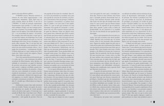 Notícias

apenas com mais dinheiro público.
O BNDES cresceu. Mansueto mostrou os
números de uma forma impressionante e com
empréstimos subsidiados. TJLP, TJLP mais alguma coisinha, abaixo da SELIC. E não foi só
o BNDES. As tarifas de proteção aumentaram.
Enormemente nesse período. E a tarifa tem um
efeito ambíguo. Porque você não consegue proteger toda a economia. Um exemplo simples: vamos
pegar o caso de sapatos. Uma tarifa alta para sapatos – e eu sou produtor de sapatos – me protejo.
Por exemplo, uma tarifa alta para o couro que eu
uso para fazer sapatos, me desprotege. Isso é toda
vez que você quer proteger um setor, ou você vai
desproteger outro setor, ou isso é da prática, o imposto sobre consumo. Não é à toa que hoje tem
um debate da siderurgia versus automóveis. Automóvel tem uma tarifa de proteção efetiva – isso é
jargão dos economistas – extremamente elevado.
O último dado que eu vi que é antigo já era 180%;
muito alto. Outros setores têm negativo. Depois
disso, vários deles estão feitos.
Essa visão nacional desenvolvimentista que
é a visão, que foi a visão dominante da política
econômica do Brasil durante várias décadas, era
atribuída ao crescimento, ao papel de liderança
do governo; um governo que transfere recursos
para setores e empresas escolhidas, garante proteções; confere benefícios de proteções e busca,
com isso, com a demanda no consumo, com demanda do investimento e com o apoio do poder
público transferindo o dinheiro dos impostos que
nós pagamos, ou criando impostos disfarçados,
estimular o crescimento econômico. Esse é o modelo. É o modelo que o Brasil adotou ao longo da
sua história.
Infelizmente estamos hoje onde estávamos
com esse modelo. Éramos um quinto da economia americana em meados do século passado;
somos um pouco mais agora. A Coreia que era a
metade do Brasil, hoje é mais duas vezes o Brasil.
E esse não era apenas – esse é um ponto
importante – uma agenda do governo. Essa era

86

Notícias

uma agenda de boa parte da sociedade. Quer dizer, havia uma demanda na sociedade, forte, para
uma agenda de concessão de estímulos, de proteção à concorrência; tinha que proteger a indústria;
isso ia garantir o crescimento; e se pudesse fazer
algo no câmbio e nos juros para ir mais rápido,
melhor. E o que eu acho que aconteceu foi uma
frustração. Essa agenda foi executada e o crescimento não veio. Pelo contrário, ficamos para trás
de quem fez diferente. Então nos últimos cinco
anos, quatro anos, sobretudo após 2010, os países
que fizeram, que preservaram as políticas pré-crise sofreram pouco, mas estão crescendo razoavelmente bem. Queria ter a crise do Chile; no momento mais difícil no Chile cresceram 4% ao ano
com uma inflação de 2%. Não é o nosso caso ou
da Colômbia, do Peru, da Austrália, da Nova Zelândia. Nos distanciamos. Infelizmente, tem um
dado que me preocupa particularmente, que é o
dado da produtividade. Nossa produtividade tem
avançado muito pouco. Nos últimos anos, como
eu falei, a produtividade do trabalho estagnou. E
os primeiros indícios da evolução da produtividade não são bons. O governo Lula cresceu mais
que o governo Fernando Henrique porque a produtividade total da nossa economia cresceu. Infelizmente esse quadro vem se revertendo de forma
acentuada e a produtividade andando de lado.
E aí eu queria diferenciar dois tipos de reformas microeconômicas. Quer dizer, foi comentada a questão da energia que reduziu o preço.
Mas é importante diferenciar dois tipos de redução de preços. Há uma redução de preços porque
eu forcei uma transferência entre setores: você vai
ganhar menos porque aquele lá vai ganhar mais.
Eu forço menor renda para cá, maior renda para
lá. Isso não é grande produtividade. Isso não gere
maior produtividade para a economia. Isso não
gera uma economia mais eficiente. Isso gera alguém perdendo e alguém ganhando. E em geral
esse tipo de situação piora todo o mundo. No fim
do dia, a sociedade fica mais pobre.
Outro tipo de redução de custo é quando

você tem queda do custo para a sociedade produzir algo. Tornou-se mais eficiente, mais barato
para a sociedade produzir determinado bem ou
serviço. Sem nenhuma distorção sendo introduzida. Então são dois tipos de medidas muito diferentes. E o que eu temo é que nos últimos tempos
tenhamos mais do segundo do que do primeiro.
Quer dizer, quando a gente avalia os dados de
produtividade, ela não aumentou. E as medidas
não vêm em uma direção de uma agenda de produtividade.
Essa é a pior perspectiva da nossa pior economia. Será uma economia com menor produtividade. Significa uma economia que vai crescer
menos, como já vem crescendo, pelos próximos
anos. Algum ano melhor, algum ano pior, mas as
contas de boa parte dos economistas hoje indicam
um crescimento potencial bem mais baixo que no
passado. Não é uma situação ruim como a minha
geração e a do Márcio já viveram; nós vivemos no
passado. Não há catástrofe, não há uma situação.
Há uma economia que o termo, talvez, na falta
de outro melhor, uma economia mais medíocre.
Uma economia que vai andar mais de lado, que
vai ter um crescimento não tão elevado como os
bons emergentes; uma inflação mais alta que os
bons emergentes, com dificuldades estruturais.
Algumas mais complicadas como a questão fiscal
que Mansueto mencionou.
A questão da macroeconomia. Acho que o
ajuste da macroeconomia, acho que maior controle é uma inflação mais próxima dos nossos pares,
um ajuste fiscal que tem diversas concessões de
privilégios e benefícios que não são transparentes
no orçamento como os que Mansueto mencionou
via créditos subsidiados, por exemplo. Isso não é
tão difícil, eu acho, de ajustar. Ajuste é duro, ajuste é difícil, mas a macroeconomia é relativamente
um terreno onde, talvez, tem mais segurança de
fazer os ajustes; é duro, mas esse é um caminho já
trilhado. É um caminho que as pessoas já conhecem como fazer.
Preocupa-me um pouco mais exatamente

essa difusão de medidas microeconômicas de proteções, de desonerações selecionadas, de tarifas
de proteção. De estímulo à produção local. Porque essas medidas de concessão, de distribuição
de privilégios, de proteção, de escolha de quem
recebe o benefício público, isso tem uma dificuldade grande. Às vezes as medidas são muito bem
intencionadas. Talvez o Brasil possa ter uma vantagem competitiva no setor e se der alguma proteção temporária, ele vai se desenvolver. Se ele se
desenvolveu, muito bem. Infelizmente, muitas vezes não ocorre. E quando não ocorre a sociedade
fica refém do grupo que foi criado. Você cria um
grupo de interesse; você cria uma proteção que
depois você não consegue mais retirar.
O Brasil está indo para a terceira tentativa
de montar indústria naval. As duas primeiras já
foram caras. E uma indústria que precisa de proteção, isso significa que a sociedade está mais pobre.
No mínimo temporariamente. E se a proteção for
permanente, ela está temporariamente mais pobre.
Por quê? Porque é uma indústria mais deficiente
significa que a sociedade poderia produzir mais
renda, melhores empregos, fazendo outra coisa do
que aquela. Eventualmente isso é apenas temporário. A indústria ela ganha produtividade e ela
desenvolve. A Coreia foi muito bem sucedida em
alguns casos assim. Infelizmente nós nem tanto.
E os exemplos da economia brasileira não
faltam. Quer dizer, para quem tem a minha idade,
lembra a dificuldade que foi mexer no Instituto
do Açúcar e do Álcool, no Instituto Brasileiro do
Café, em todas aquelas proteções que fechavam
a economia, bem intencionadas, para garantir o
desenvolvimento e que, no entanto, tiveram efeito inverso ao pretendido. Um exemplo é a Zona
Franca de Manaus. Era uma política prevista para
ser temporária, levou-se gente e capital para a Zona
Franca e esse benefício e essa proteção temporária tem sido prorrogada – vamos ver – por mais
quanto tempo. Mas uma vez que se criou como
fazer? É claro que aqueles empregos e aquele capital poderiam ser muito mais produtivos para o

87

 