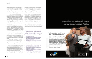Opinião

cenário internacional de forma ordenada, é
fundamental voltar a uma política fiscal mais
austera, que seja capaz de reduzir a relação
dívida bruta/PIB para níveis compatíveis com
a classificação de grau de investimento que foi
obtida pelo Brasil no final da década passada.
	
Além da reversão na trajetória de
deterioração do deficit fiscal, uma das políticas
adotadas para combater a crise de 2008/2009
– a utilização dos bancos públicos para manter o volume de crédito e aumentar o crédito
subsidiado para pessoas físicas (Caixa Econômica Federal e Banco do Brasil) e para pessoas
jurídicas (BNDES) – precisa vir a ser descontinuada, para tornar o trabalho do Banco Central
menos custoso.
	
Entretanto, apesar de declarações reiteradas de membros do governo contestando a
opinião de especialistas sobre o cenário econômico aqui descrito, as contas fiscais continuam
em deterioração. Em setembro, o setor público
apresentou um deficit primário próximo a R$
10 bilhões, o pior resultado da série histórica.
A meta de superavit primário do setor público
de 2,3% do PIB está cada vez mais distante –
dificilmente este número irá ultrapassar 1,5%
do PIB este ano –, e os bancos públicos continuam atuando agressivamente no mercado de
crédito.
	
Diante do ativismo fiscal, o Banco
Central iniciou um processo de aperto monetário para evitar perda de controle sobre a
inflação. A questão é que, dado o cenário internacional descrito acima, de políticas fiscal e
de crédito excessivamente agressivas, a taxa de
juros necessária para fazer com que a taxa de
inflação caminhe em direção à meta de 4,5%
ao ano será bastante elevada, o que levará a
uma redução do crescimento da economia em
2014, processo já bastante adiantado.
	
Se, por um lado, a estratégia adotada
ao longo dos últimos 10 anos – de utilizar a bonança internacional para aumentar o crédito ao

102

Cátedra

consumo e os gastos correntes, principalmente
os gastos resultantes dos programas sociais –,
gerou forte queda do desemprego e redução da
pobreza e da desigualdade de renda, por outro,
tal expediente não foi capaz de alavancar a taxa
de investimento, tanto do setor privado quanto
do setor público, e não conseguiu melhorar a
desigualdade da qualidade do sistema educacional brasileiro. O resultado é estagnação da
produtividade e crescimento medíocre. A menos que o governo seja capaz de atrair investimentos do setor privado para infraestrutura, de
promover reformas institucionais (em especial,
previdência, mercado de trabalho, tributária)
capazes de gerar fortes ganhos de produtividade do trabalho, este cenário de crescimento
medíocre e de inflação elevada irá persistir no
futuro. O país terá muito pouco a comemorar.

Curriculum Resumido
José Márcio Camargo
•	

•	

•	
•	
•	
•	

Formação Acadêmica
1970 - Bacharel em Economia pela Faculdade
de Ciências Econômicas da Universidade
Federal de Minas Gerais
1977 - Ph.D. em economia pelo Massachusets
Institute of Technology – MIT
Experiência Profissional
1978 até o presente – Professor Titular – Departamento de Economia da PUC/Rio
Junho 2008 até o presente – economista da
Opus Gestão de Recursos
1996 até maio de 2008 – Sócio da Tendências
Consultoria Integrada
Consultor do Banco Mundial, do Banco Interamericano de Desenvolvimento e da Organização Internacional do Trabalho

103

 