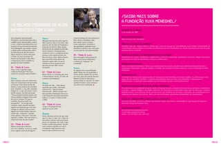 /Saiba mais sobre
                                                                                                                                 a Fundação Xuxa Meneghel/
        /O melhor programa da Xuxa:
        Entrevista com Xuxa/                                                                                                     quando foi fundada:
                                                                                                                                 12 de outubro de 1989.

                                                                                                                                 Por quem foi fundada:
        Xuxa dispensa apresentações.            Xuxa:                                    contam histórias de vida fantásticas!
                                                                                                                                 Maria da Graça Xuxa Meneghel.
        Premiada e reconhecida pela crítica     Não gosto de falar das coisas que fiz.   Eles voltam à Fundação, hoje,
        e público como apresentadora, cantora   Não é preciso falar e sim fazer. Não     para ajudar outras crianças,
        e atriz, a Rainha dos Baixinhos está    gostava nem de falar da Fundação e       como voluntários, dividindo o           Objetivo principal da entidade:
        há quase 20 anos à frente da Fundação   tudo que era feito lá. Hoje, depois      que aprenderam, ajudando outros         Contribuir para que crianças, jovens e famílias que vivem em situação de vulnerabilidade social tenham oportunidade de
        Xuxa Meneghel, que atende crianças      de 20 anos de um trabalho reconhecido,   baixinhos e altinhos, que, como eles,   transformação dessa condição construindo sua identidade pessoal e fortalecendo seu vínculo comunitário, por meio de ações
        e adolescentes em Guaratiba, bairro     resolvi mostrar a Fundação para          só precisam de uma oportunidade.        socioeducativas e culturais.
        da zona Oeste do Rio de Janeiro.        incentivar, tocar o coração de outras
        Nesta entrevista, Xuxa conta para       pessoas como aquela senhora da           05 - Think & Love:                      Projetos existentes na entidade por área de atuação:
        a Think & Love um pouco da              Pavuna tocou o meu. quero mostrar        que mensagem você gostaria de           Atendimento às crianças, atendimento a adolescentes e jovens da comunidade, atendimento às famílias, relação comunitária,
        história da Fundação e fala sobre       que é possível, basta querer de          deixar para outros empresários          participação em redes de atendimento a crianças e adolescentes.
        a importância deste trabalho na         verdade e quem sabe, eu possa            e artistas no “repensar” da
        geração de oportunidades.               influenciar outras pessoas para          sociedade?                              Mantenedores atuais:
                                                que elas possam abrir outras                                                     Xuxa é a principal mantenedora. Temos uma variada escala de parceiros, doadores que contribuem diretamente para a
        01 - Think & Love:                      fundações.
                                                                                         Xuxa:                                   manutenção institucional, como por exemplo a Candide, que contribui de forma expressiva, e outros licenciados da Xuxa
        Xuxa, como e quando surgiu                                                       Se alguém tiver a possibilidade,        Produções.
        a idéia da Fundação? Por favor,         03 - Think & Love:                       ajude. Todos vão sair ganhando e
        conte-nos um pouco desta história.      quais foram as situações que mais        talvez um dia a gente não vá mais       Gestores atuais:
                                                a emocionaram nesses 20 anos de          ser visto como um país do Terceiro      A entidade se constitui pelo regime jurídico de fundação privada filantrópica de interesse público. A administração se dá
        Xuxa:                                   existência da Fundação?                  Mundo. É triste ver que poucas          através de três conselhos: O Diretor, composto pela presidente Maria da Graça Xuxa Meneghel, o Operacional e o
        Tudo começou com um sonho meu.                                                   pessoas falam no assunto. Se todos      Administrativo. A instituição conta também com um Conselho Curador e um Conselho Fiscal.
        Uma vez fui participar de um evento     Xuxa:                                    sonharem juntos, outras pessoas
        na Pavuna, zona Norte do Rio de         As lições de vida... Cada abraço         vão abrir novas fundações.
        Janeiro, e uma senhora me convidou                                                                                       Como as empresas (PJ) podem ajudar a entidade?
                                                apertado que recebi, cada beijo,                                                 Há varias formas e possibilidades de apoio, desde a integração de ações, a doação no formato de suas principais competências
        para conhecer a casa dela. quando       cada sorriso... Tudo foi muito
        cheguei lá, vi que ela tomava conta                                                                                      e serviços, a doação dirigida a um projeto específico da instituição ou investimento numa ação ou causa que a empresa
                                                emocionante... Minha relação com                                                 pretende realizar e está em busca de um parceiro local, com afinidades de princípios e interesses, até a contribuição para a
        de 80 crianças. Saí dali pensando:      eles, que têm a Fundação como casa,
        “Puxa, uma pessoa praticamente sem                                                                                       ampliação dos projetos institucionais. Temos um banco de projetos aguardando possibilidades de financiamento,
                                                é tão especial e única que não dá pra
        recurso nenhum consegue tomar conta     explicar, só sentir. É muito minha
        de tantas crianças. Por que eu          e deles.                                                                         Como os cidadãos (PF) podem ajudar a entidade?
        também não posso fazer um                                                                                                Na escala individual, usando os mesmos mecanismos citados, destacando a modalidade de participação no programa
        pouquinho?”. Foi ali que tudo                                                                                            voluntário Amigo da Fundação Xuxa.
        começou. Hoje, quando encontro          04 - Think & Love:
        alguém da Fundação que vem falar         O que a Fundação lhe fez
                                                repensar na sua vida?                                                            Canais para contato:
        comigo, eu abraço como se fosse                                                                                          www.fundacaoxuxameneghel.com.br
        alguém da minha família. vejo um                                                                                         e-mail:fundacao@portalx.com.br
        sonho meu “andando”, fazendo            Xuxa:                                                                            Telefax: (21) 2417.1925 e (21) 2417.1252
        cinco, quinze, vinte anos. Com eles     Tenho absoluta certeza de que tudo
        aprendi o melhor. Eles são felizes e    que fiz, faço e o que vier a fazer de
        sabem dar mais do que receber!          bom pelas crianças ainda será muito
                                                pouco se comparar com tudo o que
        02 - Think & Love:                      recebi e recebo diariamente. Um dos
        Muitos ainda não conhecem               meus maiores orgulhos na vida é
        este seu trabalho, existia ou ainda     a Fundação. Hoje encontro com
        existe algum receio de divulgá-lo?      pessoas que cresceram lá e me




/042/                                                                                                                                                                                                                                                           /043/
 