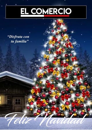 1
El comercio
Feliz Navidad
“Disfruta con
tu familia”
 