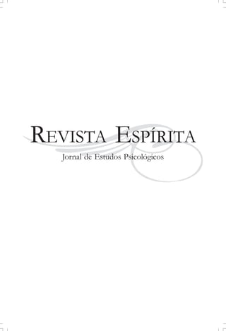 REVISTA ESPÍRITA
Jornal de Estudos Psicológicos
 
