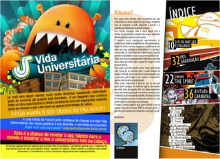 Voltamos!
Para quem tinha dúvidas sobre a existência da vida
universitária na nossa região fica aqui o fato: recebemos
mais de cinqüenta e-mails elogiando a atitude e o
trabalho que realizamos na primeira edição.
Esse retorno empolgou toda a nossa equipe com a
certeza de que estamos criando uma revista realmente
diferenciada para quem é universitário.
E baseado nessa empolgação questionamos os
                                                                   SER OU NÃO SER
universitários sobre os problemas da vida universitária.
Depois de muita conversa chegamos à conclusão de que
hoje o que mais preocupa o universitário é ter seu lugar
no mercado, ter um estágio para desenvolver o que ele
                                                             10    ESTAGIÁRIO

aprende na faculdade e iniciar sua carreira profissional.
                                                                          PÓS
Então mais do que adequadamente voltamos o conteúdo
dessa edição para falar sobre o papel do estágio na vida
do universitário.
Para quem está procurando crescer como profissional
                                                                 32       GRADUAÇÃO
vale a pena ler as matérias sobre a atual situação do
estágio no Brasil, assim como ler os textos daqueles que
já passaram pelo estágio e nos contam à importância
que isso teve na carreira profissional.
Outro ponto importante é destacar que no mercado
atual quem consegue os melhores lugares são aqueles
                                                            22 THE SPIRIT
                                                                   CINEMA


que estão mais preparados. Por isso fomos questionar
quem continuou a graduação e investiu em uma pós para
se diferenciar no mercado de trabalho. Percebam através
de três depoimentos como é importante investir na vida
universitária mesmo depois da graduação.
                                                                    36 ACARNAVAL
                                                                           TD                 TÉ U I:

E como a cultura popular reza que no Brasil o ano só
começa depois do carnaval, 2009 já começou gente e o           06 - Megafone
que você está fazendo para conquistar o seu lugar ao sol?      07 - Canal
                                                             08 - I.N.F.O
Boa leitura!                                                    09 - Eu quero
                                                               14 - Trampo
                                                              16 - Eu e meu curso...
                                                                 22 - Relax and play
                                                                25 - Garota V.U.
                                                                 26 - Prancheta
                                                              28 - Vida em república
                                                                30 - Meu estágio
                                                               35 - Minha Vida de Bixo
  O Editor                                                       38 - Vida de Universitario
 