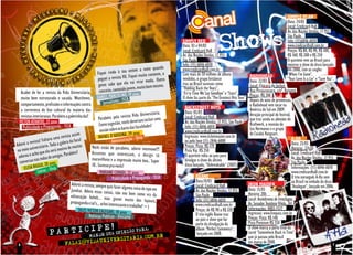 SIMPLE PLAN
                                                                                                                                                                                          Data: 24/03
                                                                                                                                                                                          Local: Credicard Hall
                                                                                                                                                                                          Av. das Nações Unidas, 17.955
                                                                                                                                                                                          São Paulo
                                                                                                               SIMPLY RED                                                                 Info: (11)6846-6010
                                                                                                               Data: 03 e 04/03                                                           www.credicardhall.com.br
                                                                                                               Local: Credicard Hall                                                      Preços: R$ 80, R$ 90, R$ 100,
                                                                                                               Av. das Nações Unidas, 17.955                                              R$ 160, R$ 200 e R$ 250
                                                                                                               São Paulo                                                                  O quinteto vem ao Brasil para
                                                                                                               Info: (11) 6846-6010                                                       mostrar o show do disco lançado
                                                                                                         do
                                                                                    ontem a noite quan         www.credicardhall.com.br                                                   em 2008, com os singles
                                                            Fiquei rindo à toa                             a
                                                                                    Fiquei muito contente,     Com mais de 50 milhões de álbuns                 RADIOHEAD                 "When I'm Gone",
                                                             peguei a revista VU.               moda. Outro    vendidos, o grupo britânico                      Data: 22/03               "Your Love Is a Lie" e "Save You".
                                                                                     vai virar
                                                             gente sabe que ela              ito bom mesmo.
                                                                                                               traz ao Brasil sucessos como                     Local: Chácara do Jockey
    Acabei de ler a revista da Vida Universitária,            conceit o, conteúdo jovem, mu                    "Holding Back the Years",                        Rua Pirajurassara, s/nº, Butantã
                                                                                   19 anos                     "Ev'ry Time We Say Goodbye" e "Stars".
    muito bem estruturada e sacada. Watchmen,               DANIEL MARCOLINO,A                                 O show faz parte da "The Greatest Hits Tour".    Preços: R$ 200
    comportamento, profissões e informações contra               Jorna lismo - ISC                                                                              Depois de anos de promessas,
                                                                                                                                                                o Radiohead vem tocar na
                                                                                                                BACKSTREET BOYS                                 América do Sul em 2009.
    a correnteza do lixo cultural da maioria das                                                                Data: 05/03
                                                                                                        ria.
    revistas interioranas. Parabéns a galerinha daí!                                 ta Vida Universitá                                                         Atração principal do festival,
                                                              Parabéns pela revis veriam incluir uma            Local: Credicard Hall                           que traz ainda os alemães do
  VICTOR ATHAYDE, 21 anos                                                         cês de                        Av. das Nações Unidas, 17.955, São Paulo
                                                               Como sugestão, vo              uldades!
                                                                                                                                                                Kraftwerk, a reunião do
     Publicidade e Propaganda - ISCA                                     bre os bares das fac
                                                                                                                Info: (11) 6846-6010                            Los Hermanos e o grupo
                                                               sessão so                                        www.credicardhall.com.br
                                           ssim                                     , 29 anos                                                                   de Cuiabá Vanguart.
                                a revista a l                  RAFAEL D’ADDONAação - Unip                       Ingressos: www.ticketmaster.com.br
                    Faltava um                cu                        Administr
                                                                                                                                                                                               A-HA
Adorei  a revista! o. Toda a galera da fa s                                                                     ou pelo fone (11) 2846-6000                                                    Data: 25/03
              iversitári               de muita          Vocês estão de parabéns, adorei mesmooo!!!             Preços: Pista: R$ 170
 no meio un o que ela será motivo éns!                   Assuntos que interessam, o design tá                   Pista Vip: R$ 350                                                              Horário: 21h30
                                                                                                                                                                                               Local: Credicard Hall
  adorou  e ach            e amigos. Parab                                                                      O quarteto volta ao país para
               nas rodas d                               maravilhoso e a impressão muito boa.. Super            divulgar o show do último                                                      Av. das Nações Unidas, 17.955
   conversas              anos                                                                                                                                                                 São Paulo
                  GO, 20 ip
      ELISA RIG as - Un
                                                         10.. Sucesso pra vocês!                                disco lançado, "Unbreakable" (2007)                                            Informações: (11) 6846-6010
                 Letr                                          MARIANE CORADI, 22 anos                                                                                                         www.credicardhall.com.br
                                                                        Publicidade e Propaganda - ISCA                 KEANE                                                                  O trio norueguês A-Ha vem
                                                                                                                        Data:10/03                                                             ao Brasil no embalo do disco
                                          Adorei a revista, sempre quis faze                                            Local: Credicard Hall                  IRON MAIDEN                     "Analogue", lançado em 2006.
                                                                              r alguma coisa do tipo em                                                        Data: 15/03
                                         Jundiaí. Adoro essas coisas, não                                               Av. das Nações Unidas, 17.955
                                                                                sou bom como vcs da                     São Paulo                              Horário: 20h
                                         editoração heheh... mas gost
                                                                              ei muito dos layouts,                     Info: (11) 6846-6010                   Local: Autódromo de Interlagos
                                         propaganda e tal's... achei interess                                                                                  Av. Senador Teotônio Vilela, 261
                                                                              ante o trabalho! =)                       www.credicardhall.com.br
                                               TALES VICTOR CALEGARI, 18 ano                                            Preços: de R$ 90 a R$ 320              Informações: 4003-1527
                                                                                   s                                    O trio inglês Keane traz               Ingressos: www.livepass.com.br
                                                      Politicas Publicas - Unicamp                                                                             Preços: Pista: R$ 140
                                                                                                                        ao país o show que faz
                                                                                                                        parte da divulgação do                 Pista Premium R$ 350
                                                                                                                                                               O show marca a parte final da
                                                                           NIA        O PARA:                           álbum "Perfect Symmetry",
                                                                   SUA OPI                                               lançado em 2008.                      turnê "Somewhere Back in Time",
                                                      MANDE
                                                                                       RIA.COM.BR                                                              que já passou pelo Brasil
                                                              UNIVERSITA
 6                                  FALAI@VIDA                                                                                                                 em março de 2008.
                                                                                                                                                                                                                           7
 