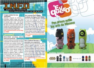 INFORMAÇÕES SOBRE O MEIO UNIVERSITÁRIO.
              ACESSE VIDAUNIVERSITARIA.COM.BR E LEIA TUDO NA ÍNTEGRA!
A origem medieval do trote                               Para estimular trote solidário,
universitário                                            faculdades dão laptop, iPod e chinelo
Encerrada a temporada de vestibulares, as
universidades brasileiras recebem nesta semana           Para evitar trotes violentos, faculdades e instituições
milhares de novos alunos. É a abertura da temporada      de ensino têm incentivado os veteranos a
de matrículas, aulas e trotes - uma das mais             participarem de atividades de recepção aos calouros
controversas tradições do ensino superior brasileiro.    com prêmios. A Faculdade de Informática e
Nos últimos anos, os trotes a alunos novatos têm         Administração Paulista (Fiap), por exemplo, irá
chamado mais a atenção devido aos excessos: o caso       sortear entre os alunos que mais arrecadarem
exemplar de exagero foi o episódio que levou à morte,    alimentos itens como laptop, iPod, bolsas de estudos
há exatos dez anos, Edison Tsung Chi Hsueh...            de curso de inglês e assinaturas de revistas.
http://vidauniversitaria.com.br/blog/                    “A nossa intenção é estimular o espírito de união e
?p=18681
                                                         solidariedade”, afirma Luiz Carlos Rampazzo Filho...
                                                         http://vidauniversitaria.com.br/blog/
                                                         ?p=18509
Universidade australiana oferece
bolsas para graduação
A Escola de Economia da universidade australiana        Você é resiliente? Descubra e
de Queensland está oferecendo bolsas de estudos         desenvolva essa competência
exclusivamente para estudantes brasileiros. São         Competência cada vez mais apreciada pelo mercado, a
para cursar, a partir do segundo semestre de 2009,      resiliência, segundo o especialista no assunto,
os cursos de bacharelado em Economia e a dupla          Eduardo Carmello, é um fenômeno que acontece com
graduação em economia e outro curso, que pode ser       os melhores profissionais, em momentos específicos.
artes, ciências, ciências aplicadas, tecnologia da      “Quando estudamos cada caso, percebemos os pontos
informação, comércio, gestão de negócios,               que foram determinantes, que mostram o momento
legislação ou engenharia. Podem se candidatar           em que o profissional foi resiliente. Então, por isso
estudantes de qualquer curso de graduação.              dizemos que a pessoa está ou foi resiliente na situação,
As candidaturas devem ser submetidas à                  mas isso não faz dela uma resiliente sempre...
Universidade de Queensland até o dia 17 de abril...     http://vidauniversitaria.com.br/blog/
http://vidauniversitaria.com.br/blog/                   ?p=18196
?p=18601


   8
 