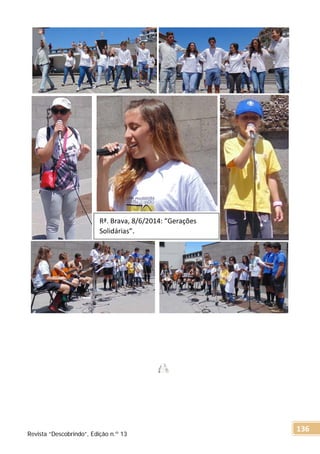 Rª. Brava, 8/6/2014: “Gerações
Solidárias”.
Revista “Descobrindo”, Edição n.º 13
136
 