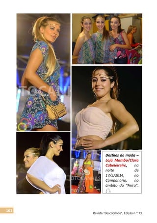 Desfiles de moda –
Loja Mambo/Clara
Cabeleireiro, na
noite de
17/5/2014, no
Campanário, no
âmbito da “Feira”.
Revista “Descobrindo”, Edição n.º 13
161
 