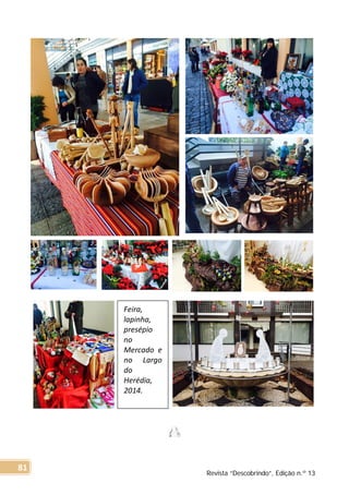 Feira,
lapinha,
presépio
no
Mercado e
no Largo
do
Herédia,
2014.
Revista “Descobrindo”, Edição n.º 13
81
 