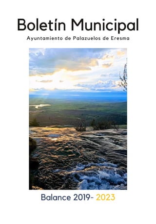 Boletín Municipal
Balance 2019- 2023
Ayuntamiento de Palazuelos de Eresma
 