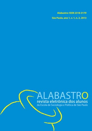 Alabastro: ISSN 2318-3179
São Paulo, ano 1, v. 1, n. 2, 2013

 