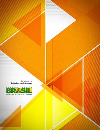 Governo Federal e Municípios - A força dessa união cria Um país de oportunidades