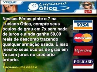 Faça-nos uma visita e  mude o seu visual  (84) 3331- 2420 