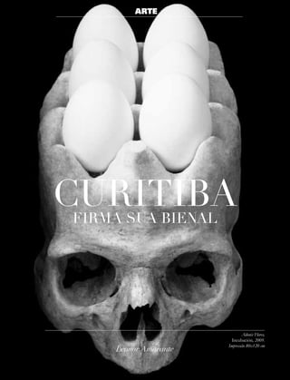 ARTE




cUritiBa
firma sUa Bienal




                                  Adonis Flores,
                            Incubación, 2009.
                           Impressão 80x120 cm
    Leonor Amarante
                      37
 