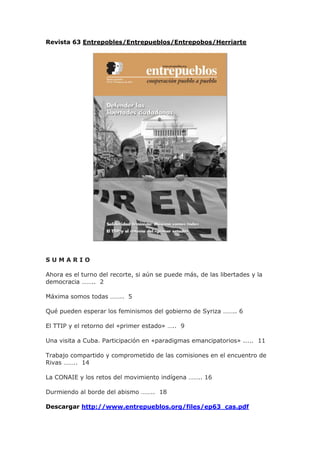 Revista 63 Entrepobles/Entrepueblos/Entrepobos/Herriarte
S U M A R I O
Ahora es el turno del recorte, si aún se puede más,...
