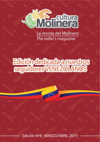 La revista del Molinero
The miller's magazine
Edición Nº8 - MARZO/ABRIL 2019
 