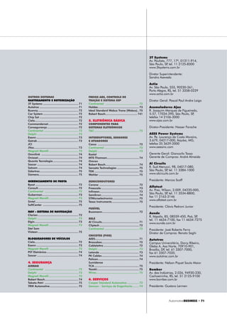 Automotive%86,1(66 ‡ 
MEIO AMBIENTE
CIDADE
Automotive%86,1(66 ‡ 
EMISSÕES estão
contidas em 9 ppm de
CO2 em São paulo
AUTOMÓVEL
DESENVOLVIMENTOS DA ELETRÔNICA EMBARCADA,
COMO O OBD, E SISTEMAS DE MONITORAMENTO MOSTRAM
CAMINHO PARA PROMOVER UMA CONVIVÊNCIA MAIS
HARMONIOSA ENTRE VEÍCULOS E METRÓPOLES
TRÉGUA NA DISPUTA
2
N
ão é de hoje que o prazer de
ter um automóvel briga com
a qualidade de vida e a mobi-
lidade nas cidades. Disciplinar a maré
crescente de veículos voltados para
o transporte pessoal em metrópoles
despreparadas para acomodar tantos
carros nunca foi tarefa fácil. Muito me-
nos combater as emissões de gases
que provocam o efeito estufa e afetam
a saúde das pessoas. Agora, com o
desenvolvimento da eletrônica nos veí-
culos e nos meios para monitorá-los,
surgem luzes sobre algumas soluções.
Um exemplo das novidades apare-
ce no monitoramento da emissão de
poluentes pelos automóveis. A preocu-
pação está presente nas montadoras
desde os anos oitenta, empurrada pela
legislação, mas ganhou força com a
obrigatoriedade da inspeção veicular
ambiental em São Paulo, fonte de ins-
piração para outros municípios.
Além de verificar os veículos na ca-
GIOVANNA RIATO
 