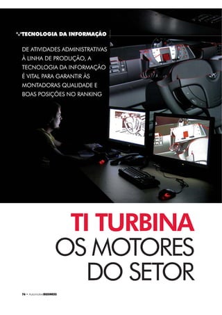 72 ‡ $XWRPRWLYHBUSINESS
GUIA | FORNECEDORES
Boog
R. Oliveira Melo, 690, 04271-000,
São Paulo, SP, tel. 11 2614-5649
www.boogsom.com.br
Brascabos
Av. Brasil, 3.464, 13505-600, Rio
Claro, SP, tel. 19 3522-5122,
fax 19 3522-5734
www.brascabos.com.br
Presidente: Glauber Marçal
Braslux
R. Daniel Rossi, 380, 95076-100,
Caxias do Sul, RS, tel. 54 3218-6500,
fax 54 3222-9300
www.braslux.com.br
Presidente: Lindones Balninot
Baterias Pampa
R. Ramiro Barcelos, 58, 90035-300,
Porto Alegre, RS, tel. 51 3226-4911
www.bateriaspampa.com.br
Presidente: Roberto Sobieraisque
Bravox
R. Caetano Ruggieri, 3.106, 3310-901,
Itu, SP, tel. 11 4013-8211,
fax 11 4013-3449
www.bravox.com.br
Diretor-Presidente: Geraldo Araújo
Brose
Av. Sul, 151 (BR 376, km 628/629),
83183-000, São José dos Pinhais, PR,
tel. 41 3381-2000, fax 41 3381-2096
www.brose.com
Presidente: José Bosco Silveira Junior
Buonny
Al. dos Guatas, 191, 04053-040,
São Paulo, SP, tel. 11 5079-2621
www.buonny.com.br
Diretor Comercial: Eliel Fernandes
Bussmann
Rod. SP 75, km 23,5, 13312-000, Itu, SP,
tel. 11 4024-8400, fax 11 4024-8424
www.bussmann.com.br
Diretor Geral: Martin Gonzalez
Bysat
R. Juruá, 50, 5º, 31140-020,
Belo Horizonte, MG, tel. 31 3057-4401
www.bysat.com.br
Diretor Geral: Horácio Rabelo Pereira
Diretor Executivo: Bruno Pereira Mourão
Cablelettra
Rod. MG 424, km 25, 35720-000,
Matozinhos, MG, tel. 31 3712-9900,
fax 31 3712-9912
www.cablelettra.com.br
Diretor Geral: João Rita Caldeira
Diretor de Engenharia: Renato Poli
Car System
Av. Alfredo Egídio Souza Aranha, 45,
bl. A, 04726-170, São Paulo, SP,
telefax 11 5645-3355
www.carsystem.com
Presidente: Élcio Vicentin
Casco
R. Três, 399, 13347-406, Indaiatuba,
SP, tel. 19 3885-6100
www.cascoglobal.com
Gerente Geral: Heitor Mens
Gerente de Vendas e Engenharia:
Luiz Antonio Lopes
Chipsat
R. Barão do Triunfo, 419, sl. 501,
92200-710, Porto Alegre, RS,
telefax 51 3219-5000
www.chipsat.com.br
Presidente: Álvaro Ederich
Cielo
R. Carlos Alberto Beninca, 290,
99072-330, Passo Fundo, RS,
telefax 54 3312-3399
www.grupocielo.com.br
Presidente: Cirio Kolberg
Diretor de Compras: Joduciel Kolberg
Clarion
Av. Guido Caloi, 1.985, Galpão 07,
05802-140, São Paulo, SP,
tel. 11 5897-6301, fax 11 5893-2199
www.clarion.com.br
Presidente: Kioshi Egawa
Commandersat
R. Hilda Bergo Duarte, 462, 4o
,
79806-902, Dourados, MS,
tel. 67 3421-3421
www.commandersat.com.br
Presidente: Renato Maezuka
Condumax
Rod. Wilquem Manoel Neves, km 3,5,
s/nº, 15400-000, Olímpia, SP,
tel. 17 3279-3700, fax 17 3279-3716
www.condumax.com.br
Diretora Executiva: Carmem Chacon
Consegurança
R. Anésio João da Silva, 126, cjs.
13/23B, 05563-080, São Paulo, SP,
tel. 11 3442-9000
www.conseguranca.com.br
Presidente: Alberto Carlos Barbosa
Cooper Standard – Varginha
Av. Manoel Vida, 1.000, 37062-460,
Varginha, MG, tel. 35 3219-4000,
fax 35 2105-4009
www.cooperstandard.com
Presidente: Reinaldo J. Marques
Diretor Financeiro: Henrique Erbst
Diretor Técnico: Rodrigo Luiz
Gerente Geral de Vendas: Fabio Acorci
Gerente Engenharia e Desenvolvimento:
Roberto T. Ueda
Gerente de Compras e Suprimentos:
Bruno Moura
Gerente de Manufatura (Acabamento):
Ocimar Barella
Gerente de Manufatura (Extrusão):
Hélio Fujii
Gerente de Qualidade: Paulo Garcia
Gerente de RH: José Eustáquio Braga
Gerente de Logística: Alexandre Soriano
Cooper Standard – Camaçari
Av. Henry Ford, 2.000, 42810-000,
Camaçari, BA, tel. 71 3649-2735,
fax 71 3649-3713
Gerente da Planta: Renato Santos
Consult
Av. Onze de Junho, 165, 04041-050,
São Paulo, SP, telefax 11 5087-5799
www.grconsult.com.br
Presidente: Celso Ciglio
Continental
Av. Senador Adolf Schindling, 131,
Endres, 07042-020, Guarulhos, SP,
tel. 11 2423-3400.
Central de Relacionamento do
Aftermarket: marcas ATE e VDO
0800 77 00 107
www.continental-corporation.com
Presidente: Maurício Muramoto
Diretores das Unidades de Negócios:
InstrumentationDriver HMI:
Sandro Beneduce
Commercial VehiclesAftermarket:
Luiz Munhoz
BodySecurity: Paulo Alves
InfotainmentConnectivity: Flávio Sakai
Powertrain: Anderson Citron
Hydraulic Brake Systems: Rolf Geier
Corona
R. José Carlos Geiss, 320, 13347-020,
Indaiatuba, SP, tel. 19 3936-9444,
fax 19 3936-9445
www.coronabrasil.com.br
Diretora Geral: Mônica Roque
 