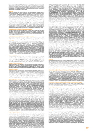 incluye siempre un Bono de 500 MB adicionales a tu tarifa de datos. Este bono solo lo podrás
utilizar para las conexiones con la nube realizadas desde tu número de móvil en tu smartphone,
vía tethering en tu Tablet o PC, o en tu Smart SIM. Una vez consumidos los datos de este Bono,
tus conexiones con la nube computarán en tu tarifa de datos. Una vez alcanzada la capacidad
de navegación de tu tarifa, la velocidad de navegación bajará para todas las conexiones de
datos incluidas las conexiones de Orange Cloud.
Mi Fijo Pro
Cuota 14,9€/línea/mes (18€ con IVA; 15,92€ con IGIC), incluye llamadas ilimitadas 24horas a
fijos y móviles nacionales y máximo 300 destinos diferentes por líneas y mes (incluyen CELL).
Si solicita desactivar llamadas ilimitadas: cuota 10€/línea/mes (12,1€ con IVA; 10,7€ con IGIC),
incluye 3.000 min a fijos nacionales con límite de 300 destinos (incluyen CELL). Superado el
límite de minutos o destinos, tarifa a fijos y móviles nacionales: 24 cénts.€/min (29 cénts.€/min
con IVA; 25,64 cénts.€/min con IGIC) y CELL 0,1653€ (20 cents€ con IVA; 18 cents€ con IGIC).
Las llamadas a números 901 y 704 están incluidas en la tarifa. El tráfico a otros números de tar-
ificación especial (80x, resto 90X y SMS/MMS premium) está excluido, así como el tráfico inter-
nacional o en Roaming. Incompatible con la promoción 50% en tu factura. Sujeto a CP en op-
erador por adquirir terminal a precio promocional. Las llamadas efectuadas siempre mostrarán
el número móvil. Numeración fija nueva o portada. En caso de portabilidad de número fijo
perteneciente a un grupo (por ejemplo, en líneas RDSI), sólo se activa el número fijo solicitado,
perdiendo el resto de la numeración del grupo al que pertenezca si el operador de origen porta
todo el grupo al que pertenezca el número solicitado. Implica la pérdida por parte del cliente de
cualquier servicio asociado a la línea fija (ADSL, fax, datafonos, alarma.) y sólo compatible con
teleasistencia con el equipo Orange Gama 100. Las llamadas incluidas dentro de la tarifa plana
desde el momento de la contratación comenzarán a aplicarse desde las 00:00 horas del día.
Tranquilidad (móvil de préstamo y atención personalizada)
1,9€/mes (2,3 €/mes con IVA; 2,03€/mes con IGIC). Gratuito con las tarifas Delfín Pro, Ballena
Pro, Ballena Pro 100, Canguro Pro ilimitado, Canguro Pro Sin Fronteras y Canguro Negocio.
Carencia de 1 mes en el servicio de reparación a domicilio del terminal, durante este primer mes
se cobrará una cuota de gestión de 18,15€ con IVA (16,05€ con IGIC) por cada reparación. Más
info en orange.es o en tu tienda Orange.
Tranquilidad Orange ADSL (Soporte informático 24h y antivirus)
2,9€/mes (3,5€/mes con IVA y 3,09€/mes con IGIC), compatible con todas las ofertas de ADSL/
Fibra, Canguro Pro o Canguro Negocio. Ahora en promoción a 0 € durante 12 meses desde
la activación del servicio con Canguro Negocio. Más info en orange.es o en tu tienda Orange.
Seguro Móvil
Válido para clientes particulares o empresas de tarifas móvil postpago de Orange. Póliza de Se-
guro N EA14LY1002 suscrita por el cliente de Orange, como Tomador, con AIG EUROPE LIM-
ITED y PLUS ULTRA, SEGUROS GENERALES Y VIDA, S.A., DE SEGUROS Y REASEGUROS
y con la mediación de SPB Ibérica, correduría de seguros. El seguro Móvil de Orange tiene
una vigencia anual y un fraccionamiento de pago mensual que se paga por adelantado en la
factura de Orange, pudiendo el cliente rescindir la póliza una vez transcurridos los 6 primeros
meses desde la contratación del Seguro. Las primas del seguro varían en función del valor del
terminal. Consulta primas, coberturas y condiciones en www.orange.es o en tu tienda Orange.
En caso de siniestro, el equipo asegurado será sustituido por un Equipo de Reemplazo puesto
a nuevo. Se aplicará una franquicia en la gestión de cada expediente de reemplazo que variará
en función del seguro y que oscila entre los 20€ y los 60€. La entrega de los terminales de re-
emplazo se realizará en un plazo de 24 h laborables siempre y cuando el expediente se tramite
antes de las 17 h en día laborable y solo para las entregas en Península.
Tarifas de Internet 4G Móvil Pro
Compromiso de permanencia en Orange y tarifa de datos 12 meses (para WIFI móvil) o 24
meses (para SIM tablet) sujeto a la adquisición de un dispositivo a precio promocional. Si el cli-
ente adquiere un dispositivo a plazos (cualquier tarifa Internet Móvil Pro: CP en tarifa contratada
durante el mismo plazo que nº de cuotas mensuales que haya de abonar para completar pago
del mismo. Internet Móvil Pro 5GB (4G*): 20,7€/mes (24,95€ con IVA; 22,06€ con IGIC) supera-
dos los 5GB, la velocidad baja a 64Kbps. Internet Everywhere Pro 1GB (4G*): 9€/mes (10,89€/
mes con IVA; 9,63€/mes con IGIC) superado 1GB, la velocidad de red se reducirá a 64 Kbps.
Tarifa 4G de Orange en tu negocio
28,9€/mes (34,95€ con IVA y 30,90€ con IGIC), Incluye cesión gratuita del Router WiFi 4G y
35GB, después la velocidad se reducirá a 64 Kbps. Descuento adicional de 4,13€/mes (5€ IVA
incl. 4,42€ con IGIC) si contrata o tiene línea móvil con tarifa Delfín Pro, Tucán Pro o Ballena
Pro, sujeto al mantenimiento ambos servicios y aplicable solo sobre una línea 4G en tu negocio.
Tarifa 4G en tu oficina
49,5€/mes (59,90€ con IVA y 52,97€ con IGIC), Incluye cesión gratuita del Router WiFi 4G y
60GB, después la velocidad se reducirá a 64 Kbps. Condiciones para ambas tarifas: compro-
miso de permanencia en tarifa de datos de 12 meses. Cuando el Cliente solicite la baja del
servicio ha de devolver a Orange el Router WiFi 4G, en caso de no devolución Orange le podrá
cobrar 50€ por el valor del equipo. Servicio para uso exclusivamente en un solo domicilio o
sede del Cliente en España. En caso de incumplimiento por parte del Cliente, Orange podrá
suspender o cancelar el servicio. Bono Internet 5GB (opcional): 8,3€/mes (10€ con IVA, 8,84€
con IGIC) con renovación automática. Una vez finalizados los GBs incluidos en la tarifa aplicará
el Bono Internet 5GB y si también consume éste, la velocidad bajará a 64kbps.
Ofertas de Fibra Pro + llamadas
Las llamadas realizadas a numeración 902 no están incluidas dentro de las cuotas de las tarifas
por lo que tendrán un coste adicional. Para más información consulte condiciones en www.
orange.es Oferta de Fibra Pro+llamadas cobertura directa 50Mb/50Mb por 21,5€/mes (25,95€/
mes IVA incl./ 22,95€/mes IGIC incl.) Ahora en promo durante 12 meses desde la activación
del servicio por 15,7€/mes (18,95€/mes IVA incl./ 16,76€/mes IGIC incl.) y precio definitivo de
21,5€/mes (25,95€ con IVA, 22,95€ con IGIC). Fibra Pro + llamadas 300Mb/300Mb a precio
de 50Mb durante 3 meses (15,7€/mes (18,95€/mes IVA incl./ 16,76€/mes IGIC incl.), después
25,6€/mes (30,95€ IVA incl., 27,37€ con IGIC) hasta el mes 12, con precio definitivo de 31,4€/
mes (37,95€ con IVA, 33,56€ con IGIC). Mantenimiento línea 15€/mes (18,15€/mes IVA Incl.
16,05€/mes IGIC incl.). Acceso a internet: Incluye acceso a internet con fibra óptica ofertas
simétricas de 50Mb/50Mb + llamadas nac.+ router Livebox + 1.000 min./mes llamadas a
móviles para llamar a max. 300 destinos diferentes/mes diferentes las 24h de L a D. Además los
clientes que cursen baja antes de activación del servicio, o transcurridos los 14 días posteriores
a la contratación en el caso de venta a distancia, deberán abonar los gastos en los que Or-
ange haya incurrido siendo este importe de hasta 113,9€ (137,82€ con IVA; 121,87€ con IGIC)
en función de la oferta contratada (del que será descontado el importe correspondiente a los
costes de gestión si el cliente ya la hubiera abonado). Sujeto a disponibilidad geográfica y a que
exista la cobertura adecuada de fibra en la zona geográfica, edificio y en el propio domicilio del
cliente aunque la velocidad de navegación podría ser inferior debido a limitaciones de Internet
ajenas a la red de Orange y a limitaciones de la red WiFi. Llamadas internacionales: de forma
adicional podrá contratar por 0.83 cent€/mes (1€ con IVA; 0.89 cent€ con IGIC), 300 min/mes a
60 destinos internacionales (ver listado de países en www.orange.es) Superado el límite se fac-
turarán conforme a las tarifas internacionales vigentes. Suplemento de 0,83cent€/mes (1€ con
IVA; 0,89 cent€ con IGIC) para clientes que contraten el servicio de identificación de llamada.
Todas las tarifas están sujetas a disponibilidad geográfica. Consultar cobertura en http://em-
presas.orange.es.Las llamadas realizadas fuera de las cuotas mensuales o tarifas planas con-
tratadas, así como las llamadas a fijos que excedan los 3.000min/mes, se facturarán según Plan
Negocio, tarifa por defecto. Compromiso de Permanencia de 12 meses desde la activación. Si
el Cliente finalizase el contrato antes de transcurrir los seis primeros meses desde la activación
del servicio deberá abonar a Orange la cantidad de 80€, y si lo terminase del mes sexto hasta
la finalización del compromiso de permanencia deberá abonar la cantidad de 40€.Consultar
condiciones para ofertas ADSL Pro para autónomos y empresas en http://empresas.orange.es
Canguro Negocio/Canguro Pro
Los precios indicados son el resultado de la suma de la cuota mensual de acceso a internet,
más cuota de mantenimiento de línea fija, más la cuota del servicio móvil tras la aplicación de
los correspondientes descuentos. Sujeto a calidad de la línea telefónica, disponibilidad geográ-
fica y a que exista la cobertura adecuada de fibra en la zona geográfica, edificio y en el propio
domicilio o sede del cliente, 300Mb/300Mb o 50Mb/50Mb en el acceso aunque la velocidad de
navegación podría ser inferior debido a limitaciones de la red WiFi. Incompatible con Combina
y Ahorra y cualquier otro descuento o promoción. Sujeto a condiciones de la oferta contratada.
Permanencia en Pack Canguro 12 meses en acceso a internet y 12 meses en móvil Orange
empresas. Si adquiere terminal con venta a plazos de Orange el CP en la tarifa que tenga
contratada será el mismo plazo que nº de cuotas mensuales haya de abonar para completar
el pago de su terminal tanto en tarifa móvil, como en acceso a internet. Canguro Pro Ilimitado
(habla sin límites) con fibra 300Mb: 49,6€/mes (59,95€ con IVA; 53,01€ con IGIC) en promoción
durante 3 meses, después 59,5€/mes (71,95€ con IVA; 63,63€ con IGIC) y con fibra 50Mb:
49,6€/mes (59,95€ con IVA; 53,01€ con IGIC) precio definitivo. Canguro Pro Ahorro (ahorra al
máximo) con fibra 300Mb: 39,7€/mes (47,95€ con IVA; 42,40€ con IGIC) en promoción durante
3 meses y después 49,6€ (59,95€ con IVA; 53,01€ con IGIC) y con fibra 50 Mb: 39,7€/mes
(47,95€ con IVA; 42,40€ con IGIC) precio definitivo. Canguro Negocio: con fibra 300Mb:70,3€/
mes (84,95€ con IVA;75,12€ con IGIC) en promoción durante 3 meses, después 80,2€/mes
(96,95€ con IVA;85,73€ con IGIC) y con fibra 50Mb: 70,3€/mes (84,95€ con IVA;75,12€ con
IGIC) precio definitivo. Para zonas de cobertura indirecta las ofertas disponibles de 50Mb ten-
drán un suplemento de 2,5€/mes (3€ con IVA, 2,65€ con IGIC), es decir Canguro Pro Ilimitado
con Fibra 30Mb/5Mb por 52,1€/mes (62,95€/mes IVA incl.; 55,67€/mes IGIC incl.) y Canguro
Pro Ahorro con Fibra 30Mb/5Mb por 42,2€/mes (50,95€/mes IVA incl.; 45,05€/mes IGIC incl.)
y Canguro Negocio con Fibra 30Mb/5Mb por 72,7€/mes (87,95€ IVA incl.; 77,77€/mes IGIC
incl.). Acceso a internet: incluye Fibra óptica 300Mb/300Mb + llamadas ilimitadas a fijos na-
cionales + router Livebox + 1.000 min a móviles nacionales 24h Suplemento de 0,83cent€/mes
(1€ con IVA; 0,89 cent€ con IGIC) para clientes que contraten el servicio de identificación de
llamadas. En, Canguro Pro ilimitado, Canguro Pro Ahorro y Canguro Negocio, 1000 minutos a
móviles nacionales las 24h. Superado cualquier límite en llamadas a fijos y móviles nacionales,
0,05€/min (6.05 cents€/min con IVA; 5,35 cents€ con IGIC) a fijos nacionales y 0,24€/min (29
cents€/min con IVA; 25,68 cents€/min con IGIC) a móviles, ambos con CELL de 0,15€ (18,15
cents€ con IVA; 16,05 cents€ con IGIC). Los clientes que al contratar la oferta realicen una
portabilidad del fijo, pero cursen la baja antes de la activación del servicio, o transcurridos los
14 días posteriores a la contratación en el caso de venta a distancia, deberán abonar hasta
113,9€ (137,82€ con IVA; 121,83€ con IGIC) en función de la oferta contratada, por los gastos
en los que Orange haya incurrido. Las ofertas Canguro Pro serán contratables en la parte de
acceso a internet tanto con ADSL como con Fibra. Las ofertas Canguro Pro con ADSL tendrán
las características para el acceso a internet previamente indicadas en las ofertas ADSL Pro +
llamadas para autónomos y empresas. Consulta precios y condiciones de las ofertas Canguro
Pro con ADSL en tu Punto de Venta o en http://empresas.orange.es. Líneas Fibra adicionales
Canguro Negocio/Canguro Pro con fibra 300 Mb/300Mb 10,6€/mes (12,85€ con IVA; 11,36€
con IGIG) en promoción durante 3 meses y después 20,5€ (24,85€ con IVA; 21,97€ con IGIC)
precio definitivo, no incluye cuota de línea 15€/mes (18,15€ con IVA, 16,06€ con IGIC). Aplican
mismas condiciones que la línea fija principal y mismo suplemento/mes y condiciones en caso
de cobertura indirecta. Contratación sujeta a un máximo de 4 líneas adicionales por cliente.
Se factura adicional a Canguro Negocio. Condiciones del servicio móvil sin cuota de alta
en tarifa. Incompatible con ofertas de terminal adquirido a precio promocional. Móvil Canguro
Negocio: Incluye 2 líneas móviles con calidad HD y con llamadas ilimitadas a fijos y móviles
nacionales (CELL incluido, 24h de L a D. Límite de: 300 destinos diferentes/mes contabilizan
destinos de cualquier tipo de llamada) + Súper bono de 15GB a utilizar entre todas las líneas
móviles adscritas a Canguro Negocio incluyendo las líneas adicionales. Uso flexible de GB sin
necesidad de fijar el consumo de cada línea, aunque si el cliente lo desea puede definir un máx-
imo de consumo. Línea móvil Canguro Pro ilimitado (4G*): llamadas ilimitadas a fijos y móviles
nacionales, CELL incluido, 24h de L a D. Límite de: 300 destinos diferentes/mes (contabilizan
destinos de cualquier tipo de llamada) y navegación 4GB. Línea móvil Canguro Pro Ahorro
(4G*): 200 min a fijos y móviles nacionales, CELL incluido, 24h de L a D. Límite de: 300 destinos
diferentes/mes (contabilizan destinos de cualquier tipo de llamada). Navegación 2GB. Bono
SMS ilimitados incluido en tarifas Canguro Pro. Llamadas internacionales: de forma adicional
podrá contratar por 0.83 cent€/mes (1€ con IVA; 0.89 cent€ con IGIC), 300 min/mes a 60 desti-
nos internacionales. Líneas móviles adicionales Canguro Negocio: Línea Adicional Negocio
150 (4G*) 9,9€/mes (11,95€ con IVA; 10,57€€ con IGIC),150 min/línea/mes a fijos y móviles
nacionales a 300 destinos diferentes (contabilizan todo tipo de llamadas y SMS). Superado el
límite de llamadas y/o destinos y para el resto de llamadas nacionales: 0,18€/min (0,2178€ con
IVA; 0,1926€ con IGIC) +CELL. Comparte el Súper bono 15GB con el resto de líneas móviles
Negocio. Línea Adicional Negocio Ilimitado (4G*) 15,7€/mes (18,95€ con IVA; 16,76€ con IGIC).
Llamadas ilimitadas. Comparte el Súper bono 15GB con el resto de líneas móviles Negocio.
Líneas móviles adicionales Canguro Pro: Línea Adicional Ahorro (4G*) 13,2€/mes (15,95€ con
IVA; 14,10€ con IGIC), 200 min/línea/mes a fijos y móviles nacionales a 300 destinos diferentes
(contabilizan todo tipo de llamadas y SMS). Superado el límite de llamadas y/o destinos y para
el resto de llamadas nacionales: 0,18€/min (0,2178€ con IVA; 0,1926€ con IGIC) +CELL.In-
cluye 2GB. Línea Adicional ilimitada (4G*) con llamadas nacionales ilimitadas y 4GB 23,1€/mes
(27,95€ con IVA; 24,72€ con IGIC).
Office 365
Disponible para su contratación con las ofertas Canguro Negocio, Canguro Pro y Fibra+llama-
das. Solución completa (Premium) 10,5€/mes por licencia (12,71€ con IVA, 11,24€ con IGIC),
incluye aplicaciones Word, Excel, PowerPoint, OneNote y Publisher instalables en versión escri-
torio hasta un máximos de 15 dispositivos (5PCs o Macs, 5 Tablets y 5 Smartphones). Solución
online (Essentials) 4,5€/mes por licencia (5,45€ con IVA, 4,82€ con IGIC), incluye aplicaciones
office para uso exclusivo online no instalables. Correo profesional 50GB, 1 TB para almace-
namiento en One Drive, servicio videoconferencia con Skype profesional. Sin compromiso de
permanencia. Promoción lanzamiento gratis hasta 30/06/2016, y después precios definitivos
antes indicados.
Promoción hasta 50% o 25% durante 3 meses sobre la cuota total (sin suplementos) del
pack Canguro Pro/Canguro Negocio (salvo Canguro Negocio fibra 300Mb)
Sólo para clientes actuales de móvil postpago empresas (Ballena Pro, Delfín Pro, Tucán Pro,
Ardilla Pro) con una antigüedad mayor a 30 días, que se den de alta en el servicio fijo pasando
a una oferta Canguro Pro/Canguro Negocio hasta el 30/04/2016, El descuento será del 50%
en la cuota mensual para altas con Canguro Pro Ilimitado y Canguro Negocio y del 25% en
la cuota para altas con Canguro Pro Ahorro. No podrán disfrutar de esta promoción los ya
clientes Canguro Pro/Negocio, clientes bien equipados (ya clientes de fijo y móvil) que pasen a
Canguro Pro/Negocio o nuevos clientes Canguro Pro/Negocio. Descuento aplicable a partir de
la segunda factura a la cuota (sin suplementos) de la oferta contratada. Consulte condiciones
de las ofertas de fibra así como la cobertura existente e impuestos indirectos en otros territorios
en su punto de venta o en http://empresas.orange.es. Sujeto Condiciones Generales Orange.
Promoción 50% descuento durante 3 meses en líneas móviles adicionales Canguro
En las líneas móviles adicionales de Canguro Pro a partir de la 2ª línea y Canguro Negocio a
partir de la 3ª línea que se den de alta hasta el 30/04/2016. En caso de altas simultáneas de
más de una línea el descuento aplicará a la cuota mensual de menor valor.
Orange TV (para autónomos)
Las características de aplicación son las mismas que las ya indicadas en los legales de Orange
TV correspondientes a las tarifas para particulares; sólo contratable por autónomos (NIF) con-
juntamente con cualquier oferta Canguro Pro Fibra, Canguro Negocio Fibra o Canguro Pro/
Canguro Negocio con ADSL en zonas de cobertura directa. Reservado exclusivamente para
uso doméstico, quedando expresamente prohibido su uso comercial, su exhibición púbica en
cualquier forma y su disfrute en establecimientos públicos o colectividades (entre otras, hote-
les, hospitales y comunidades de vecinos). En caso de un uso indebido del servicio según lo
descrito, Orange se reserva la posibilidad de asignar al cliente, previa comunicación al mismo,
la modalidad de tarifa más acorde con los patrones de uso llevados a cabo de entre las dis-
ponibles comercialmente para tal uso. Hasta el 30/04/2016 los nuevos clientes que contraten
un pack Canguro Pro ilimitado, Canguro Pro sin Fronteras o Canguro Negocio conjuntamente
con Orange TV, en su opción “Cines y Series” , disfrutarán de un descuento de 4,2€/mes en la
cuota mensual de Orange TV, la cual será 6,6€/mes (7,95€/ mes IVA incl./7,03€/mes IGIC incl.),
y Canguro Pro Ahorro precio definitivo de 10,8€ (12,95€/mes IVA incl../11,45€/mes IGIC incl.)
Los clientes que contraten Orange TV en su opción “Cines y Series” tendrán el pack Fútbol
gratis hasta el 30/08/16, lo que incluye 2 canales para disfrutar de Partidos de Fútbol de la
Liga BBVA y la Copa del Rey (incluyendo el “partidazo” de la jornada). El cliente debe pedir
que se active esta promoción del pack de Fútbol expresamente, se empezará a aplicar a partir
de la 2ª factura. Pasados los meses promocionales indicados, deberán pagar el precio oficial
estándar del pack de fútbol que es 16,5€/mes (19,95€/con IVA ;17,64€con IGIC). Canales no
disponibles para clientes de Orange TV móvil. Wuaki: para disfrutar de Wuaki TV se debe de
tener previamente contratado Orange TV Cine y Series con una cuota adicional de 4,2€/mes
(4,99/mes IVA incl./4,42€ IGIC incl.)
Orange TV bares
Solo contratable por bares restaurantes y cafeterías, (NIF/CIF) conjuntamente con cualquier
oferta Canguro Pro Fibra, Canguro Negocio Fibra o Canguro Pro/Canguro Negocio con ADSL
en zonas de cobertura directa (ULL). Incluye Partidos de Fútbol de la Liga BBVA, Copa del
Rey y Fútbol internacional (UEFA Champions League, UEFA Europa League, principales ligas
europeas y más competiciones internacionales) por una cuota mensual de 124 €/mes (150,04
€/mes IVA incl.; 132,68 €/mes IGIC incl.) más la cuota de la oferta Canguro contratada. Para
chequear la disponibilidad concreta de la oferta con Orange TV consulta en tu punto de venta
o en la web orange.es. La oferta contratada no permite el acceso al resto de contenidos de la
oferta estándar de Orange TV, como por ejemplo el Pack Cine y Series, Videoclub ,Televisión a
la Carta, ni tampoco contratar canales Premium. No compatible con servicio Multidispositivo.
El cliente acepta la cesión del descodificador propiedad de Orange incluido en la cuota, si el
cliente al darse de baja no lo devolviera se le cobrará una cantidad de hasta 70€ i.i. excluidos.
59
 