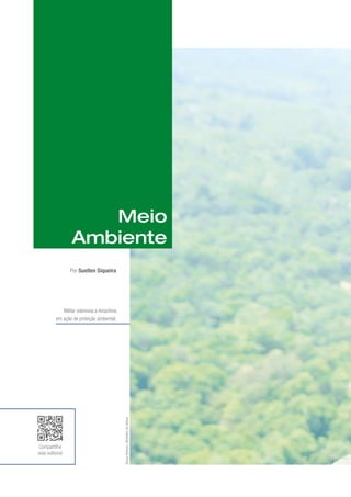 Compartilhe
este editorial
Por Suellen Siqueira
Militar sobrevoa a Amazônia
em ação de proteção ambiental.
Tereza
Sobreira
/
Ministério
da
Defesa
Meio
Ambiente
 