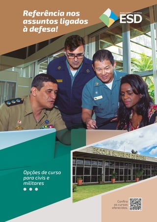 A Defesa 49
Referência nos
assuntos ligados
à defesa!
Opções de curso
para civis e
militares
Conﬁra
os cursos
oferecidos.
 
