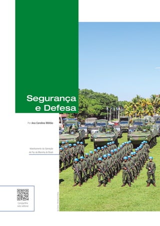 Compartilhe
este editorial
Igor
Soares
/
Ministério
da
Defesa
Por Ana Carolina Militão
Segurança
e Defesa
Adestramento da Operação
de Paz da Marinha do Brasil
 