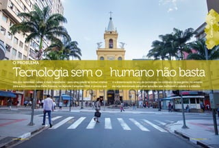 515050
O PROBLEMA
AGENDA Campinas 2016 51
Tecnologia sem o humano não basta
Um dos caminhos - talvez o mais importante - para uma cidade se tornar criativa é a disseminação do uso da tecnologia no cotidiano de sua gente; no entanto,
para a economista Ana Carla Fonseca, no Agenda Campinas 2016, é preciso que ela seja direcionada para criar soluções que melhorem a cidade e o cidadão
MASTRANGELO REINO / A CIDADE
AGENDA Campinas 2016
CampinasCampinasCampinasppppppCmmmmmmmmmmmmmmmppmmmmppmmppmmppmppppppnaaanaaannaannaaCCCCCCCCCCCCCCCCCCCCCCCCCCCCCCCCaaasaaaaaaaaaaaaaaaaaaaaaasaaaasssasssasssasssasasasssasssmmmmmppppnnnnnnnnnnnnnnnnnnnnnnnpppppppppppppppppppppppppnnnnnnnnnpinpinpinpiniipppppppipipipiinninininiininininiiiiiCCCCCCCCCCCCCiiiiiiiiiiiiiiiiiiiiiiiiiiiiiiiiiiiiiiiiiiiiiiiiiiiiiiiiiiiiiiCamamaamaammmmmCCCCCCCCCCCCCCaCaaCaCaCCCCamamamammmmmaaaaaCaCampinas
 
