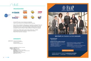 64 AGENDA 2016
O Grupo EPTV produz e veicula conteúdo de credibilidade.
Possui um forte vínculo com a comunidade das áreas em que atua.
Está no interior de São Paulo e Minas Gerais com operações nas áreas de TV (por meio
de quatro emissoras EPTV); rádio (CBN Ribeirão, rádio Jovem Pan Ribeirão e Jovem
Pan Araraquara); jornais impressos (jornal A Cidade, de Ribeirão Preto, e Tribuna de
Araraquara) e portais de notícias (A Cidade On/Ribeirão e A Cidade On/Araraquara).
A Oceano Azul também integra o grupo e produz eventos como o “Agenda”,
painel que debate anualmente problemas e soluções para Campinas,
Ribeirão Preto, São Carlos e Araraquara.
ORGANIZADORES
EXPEDIENTE
Antonio Carlos Coutinho Nogueira
José Bonifácio Coutinho Nogueira Filho
André Coutinho Nogueira
José Bonifácio Coutinho Nogueira Neto
Coordenação: Paulo Brasileiro e Josué Suzuki
Edição: Rosana Zaidan
Comercial: Marco Vallim
Marketing: Fernanda Freitas e Amanda Graffietti
Textos/Edição: José Manuel Lourenço e Duílio Fabbri (Campinas)
Edição de fotos: Mariana Martins
Tratamento de imagens: Franciely Flamarini
Editor de arte: Daniel Torrieri
GRUPO EPTV
REVISTA
AGENDA
2016
RIBEIRÃO PRETO 90,5FM
 