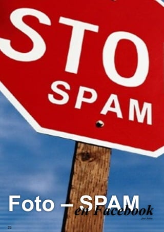 22
Foto – SPAMen Facebookpor Anee
 